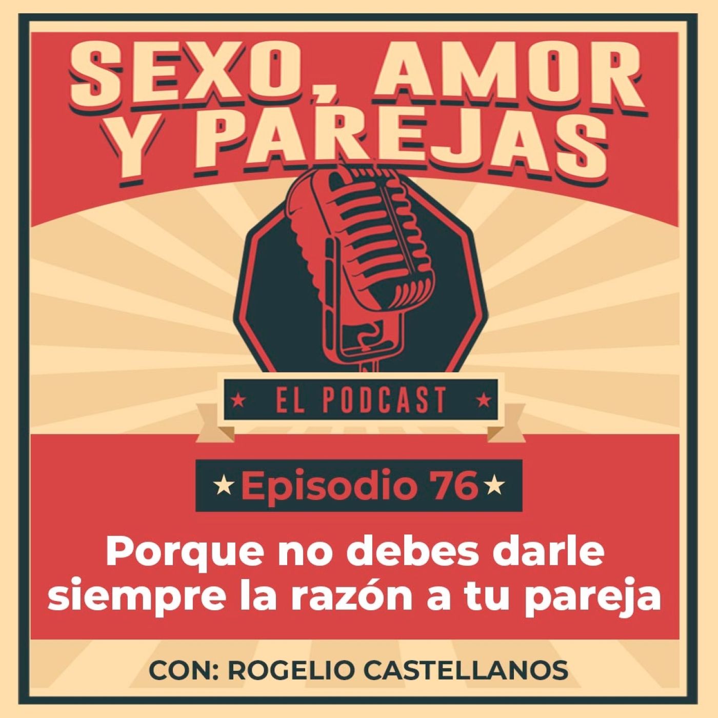 E76 Porque no debes darle siempre la razón a tu pareja