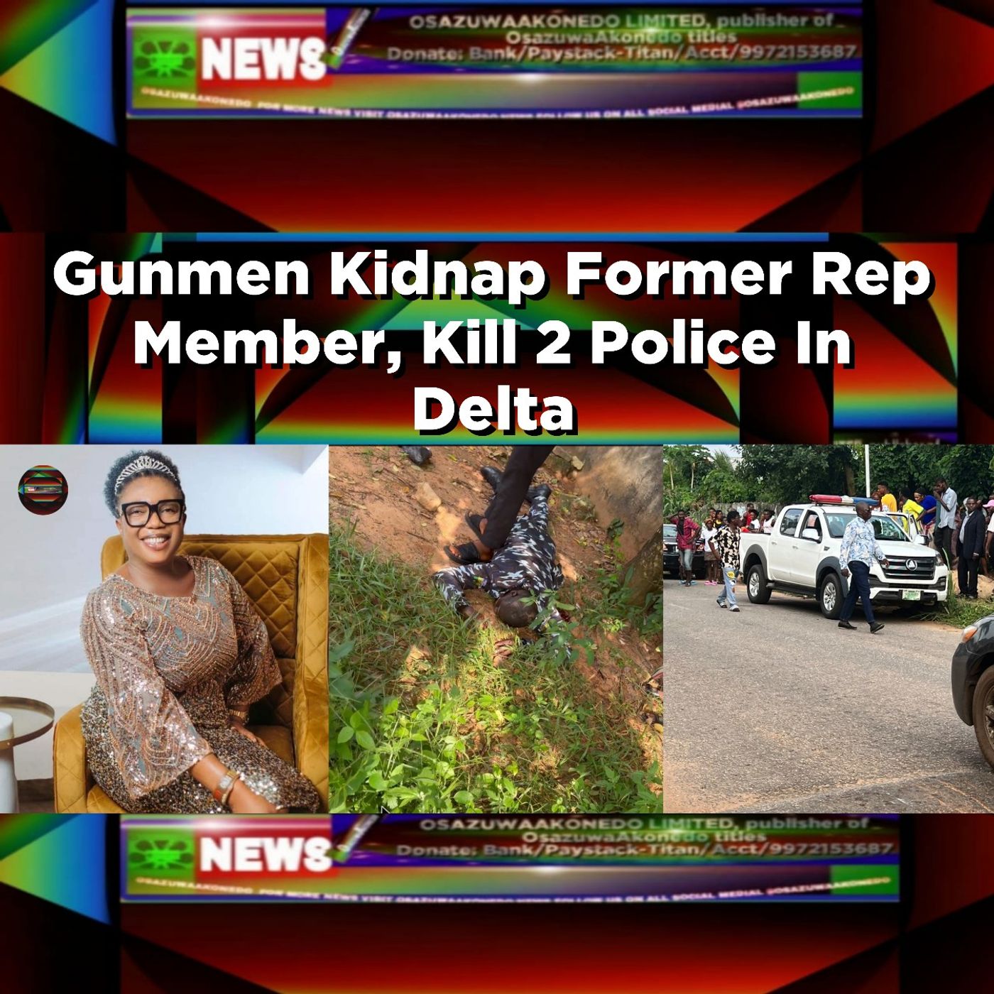 Gunmen Kidnap Former Rep Member, Kill 2 Police In Delta ~ OsazuwaAkonedo episode artwork
