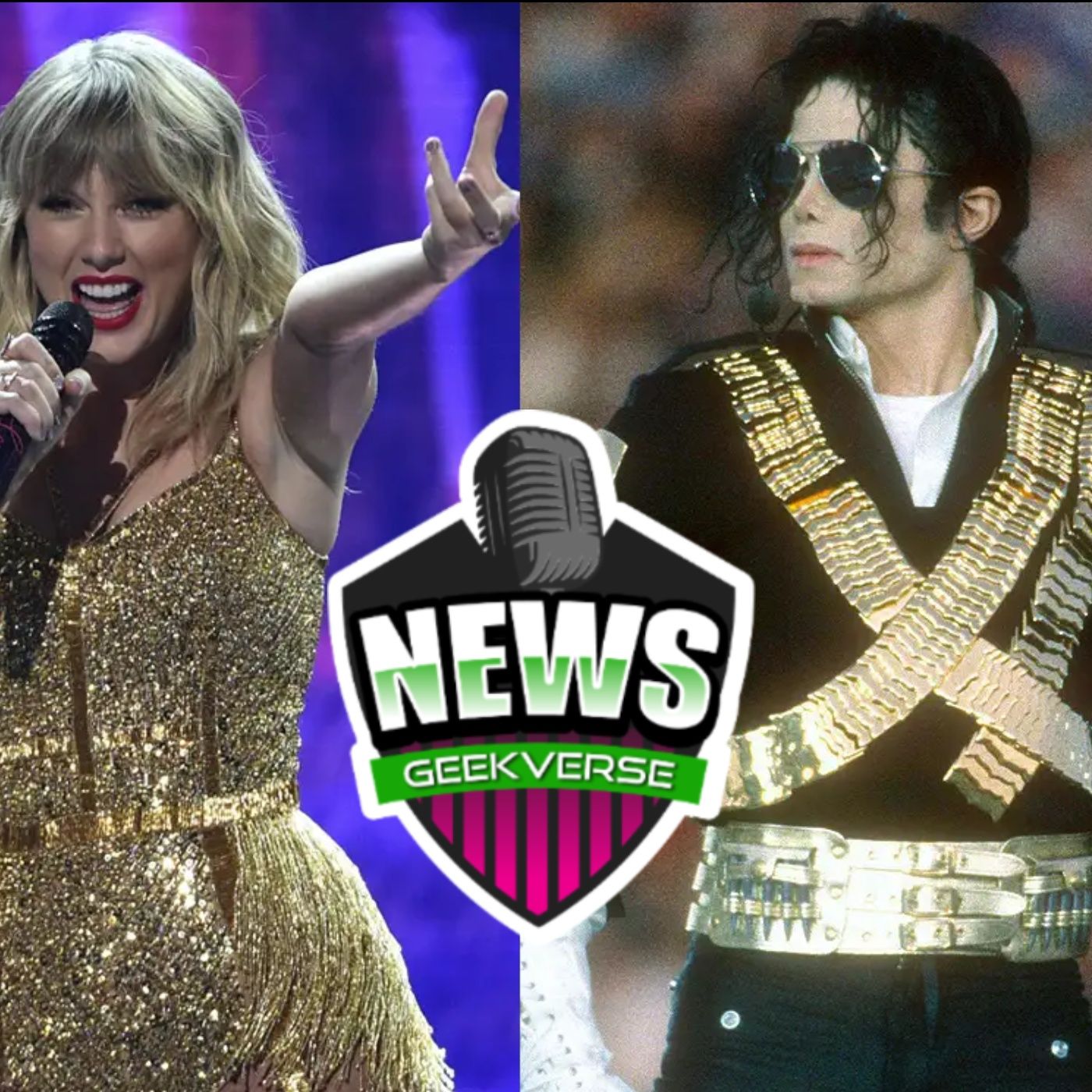 Michael Jackson Vs Taylor Swift, Whose Better? Whose Bigger? Weekly Geek Highlight — GeekVerse Podcast cover
