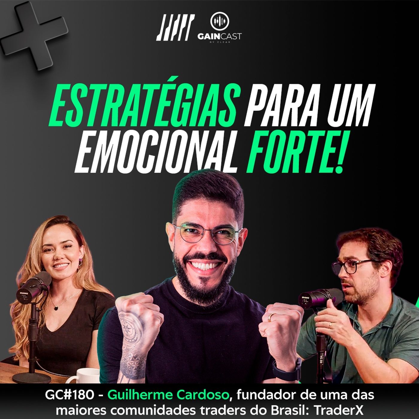 GainCast#180 Estratégias para um emocional forte no trading