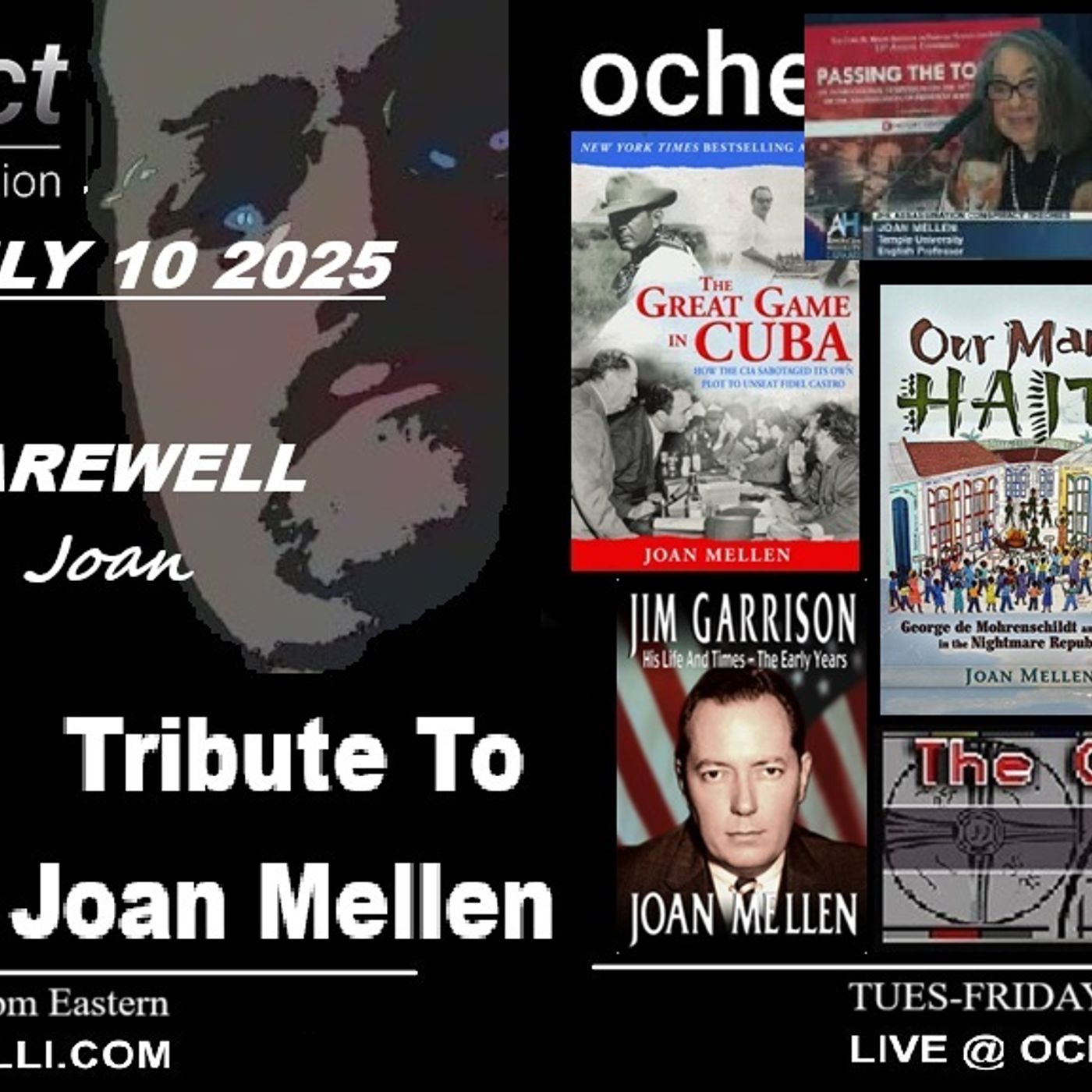 The Ochelli Effect 7-10-2025 TRIBUTE Joan Mellen 2