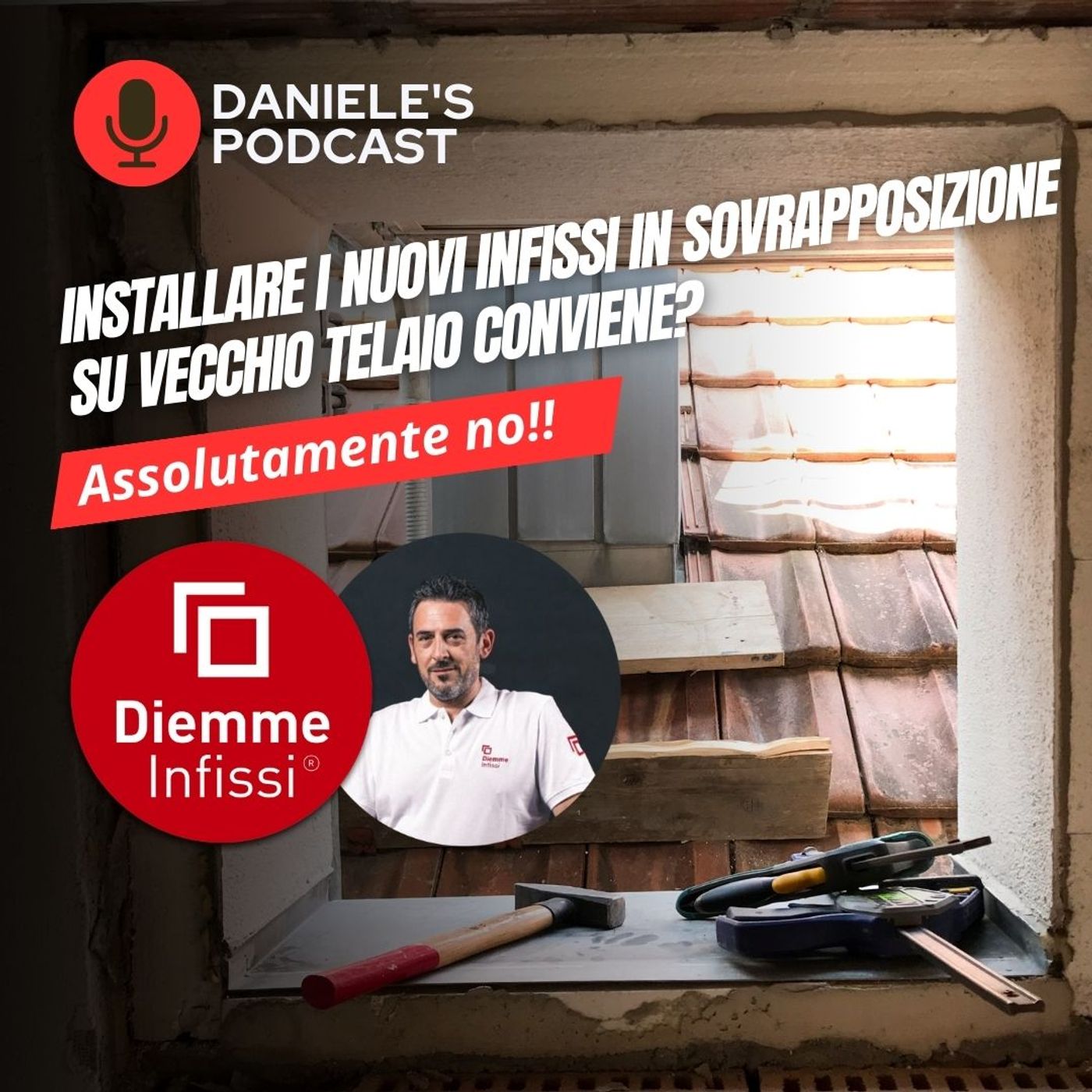 Scegliere Infissi è il Podcast di Daniele Cagnoni - SerramenTecnico - Tutorial Infissi e serramenti