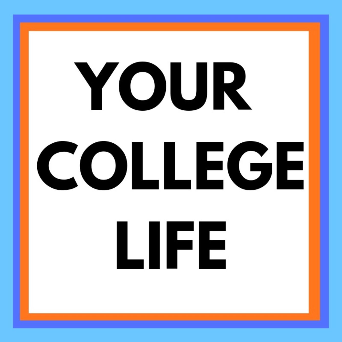 Your College Life Podcast