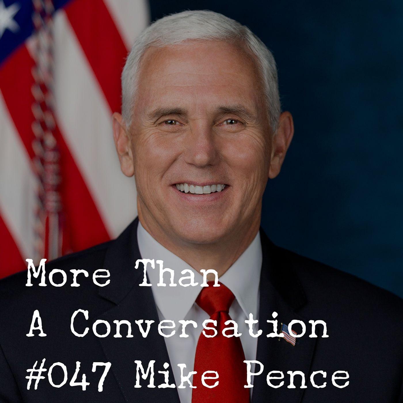 #047 Mike Pence, 48th Vice President of the United States