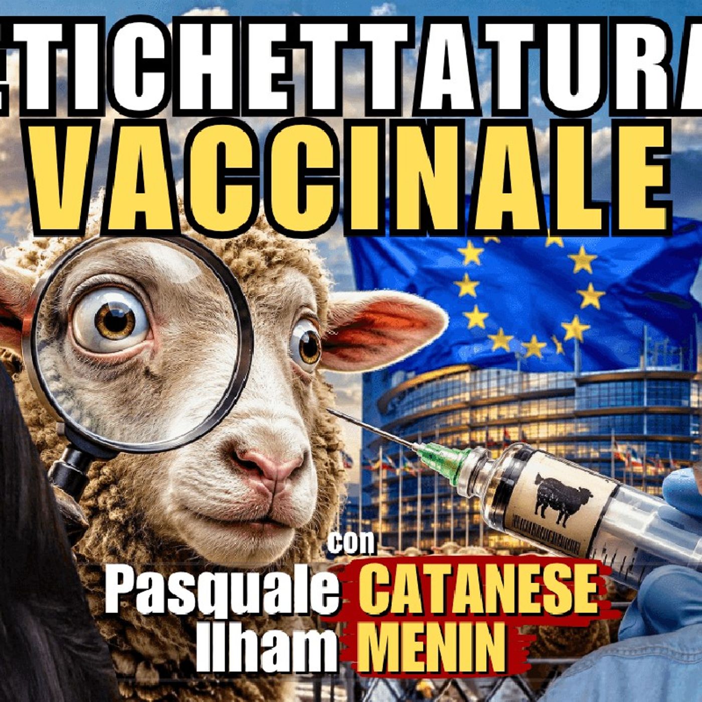 ETICHETTATURA VACCINALE e trasparenza, la PETIZIONE all'UE – con Ilham MENIN e Pasquale CATANESE episode artwork