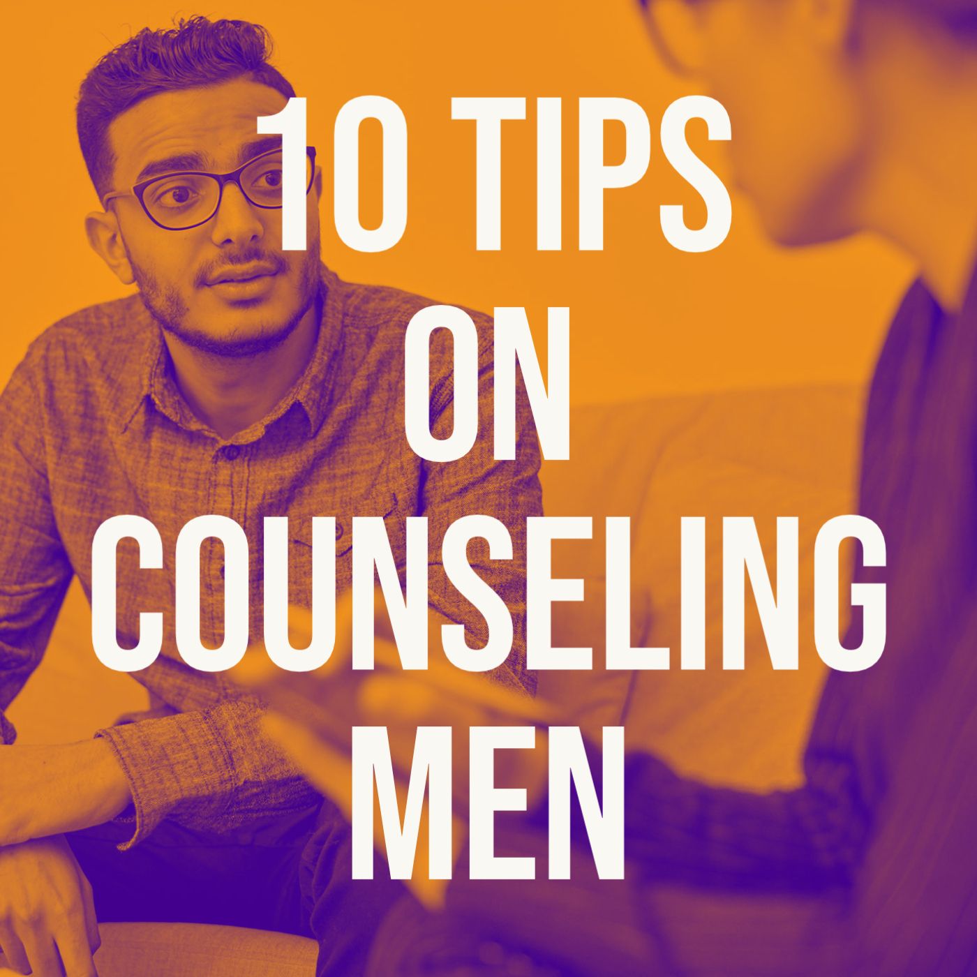 cover of episode 10 Tips on Counseling Men (2015 Rerun)