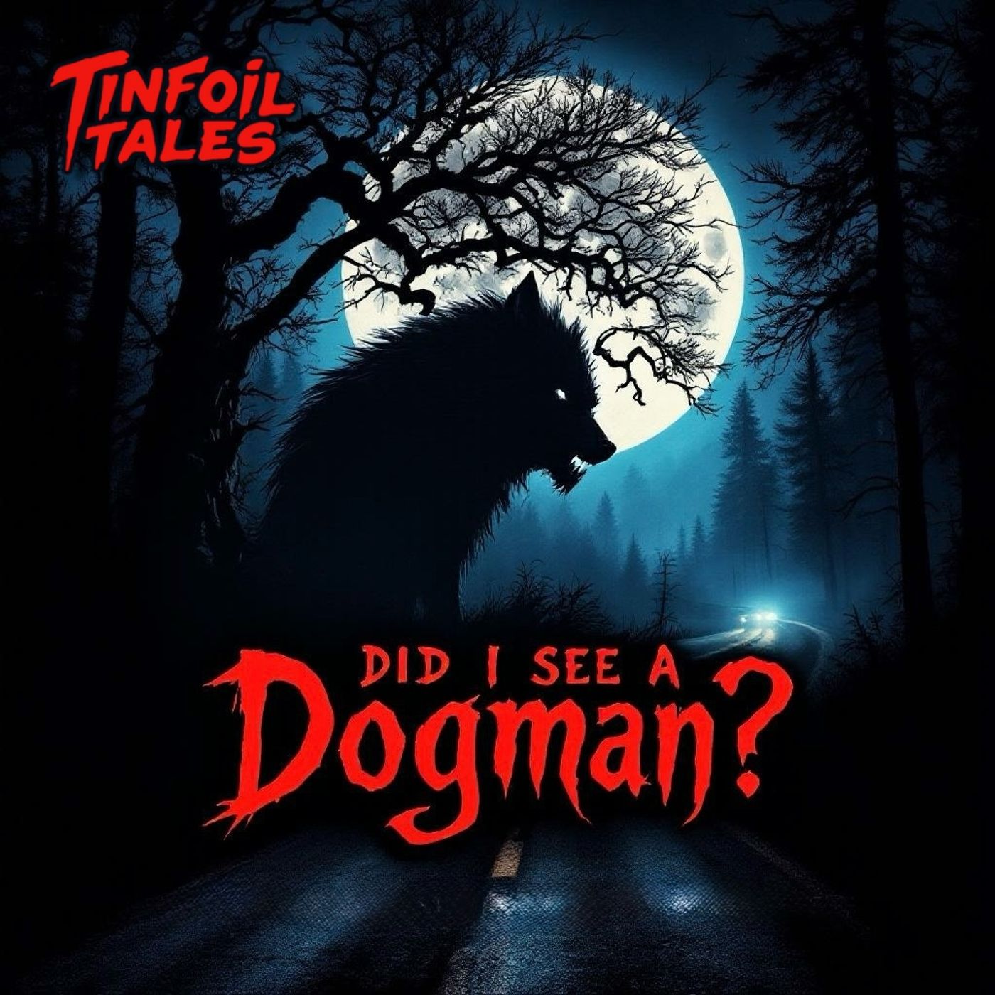 Ep. 229: Did I See A Dogman? Ep. 229: Did I See A Dogman?