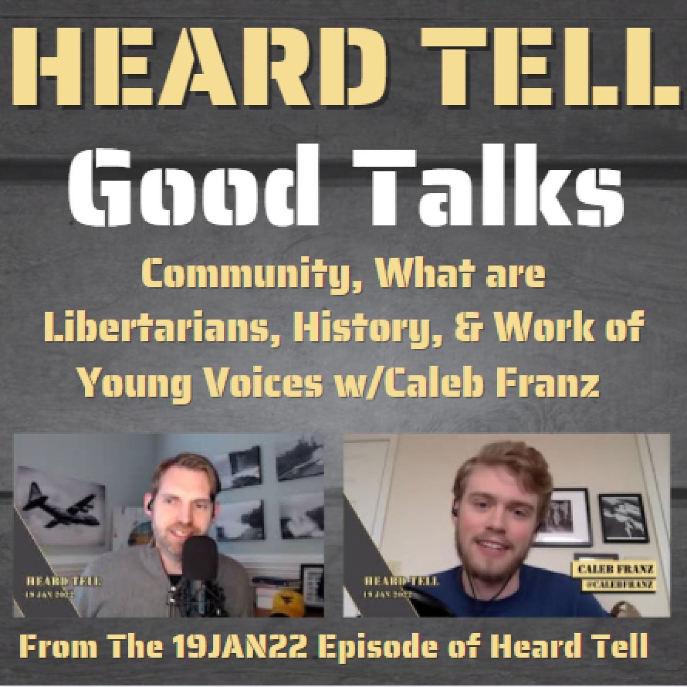 Good Talks: Caleb Franz on Libertarians, Community, History, and Young Voices