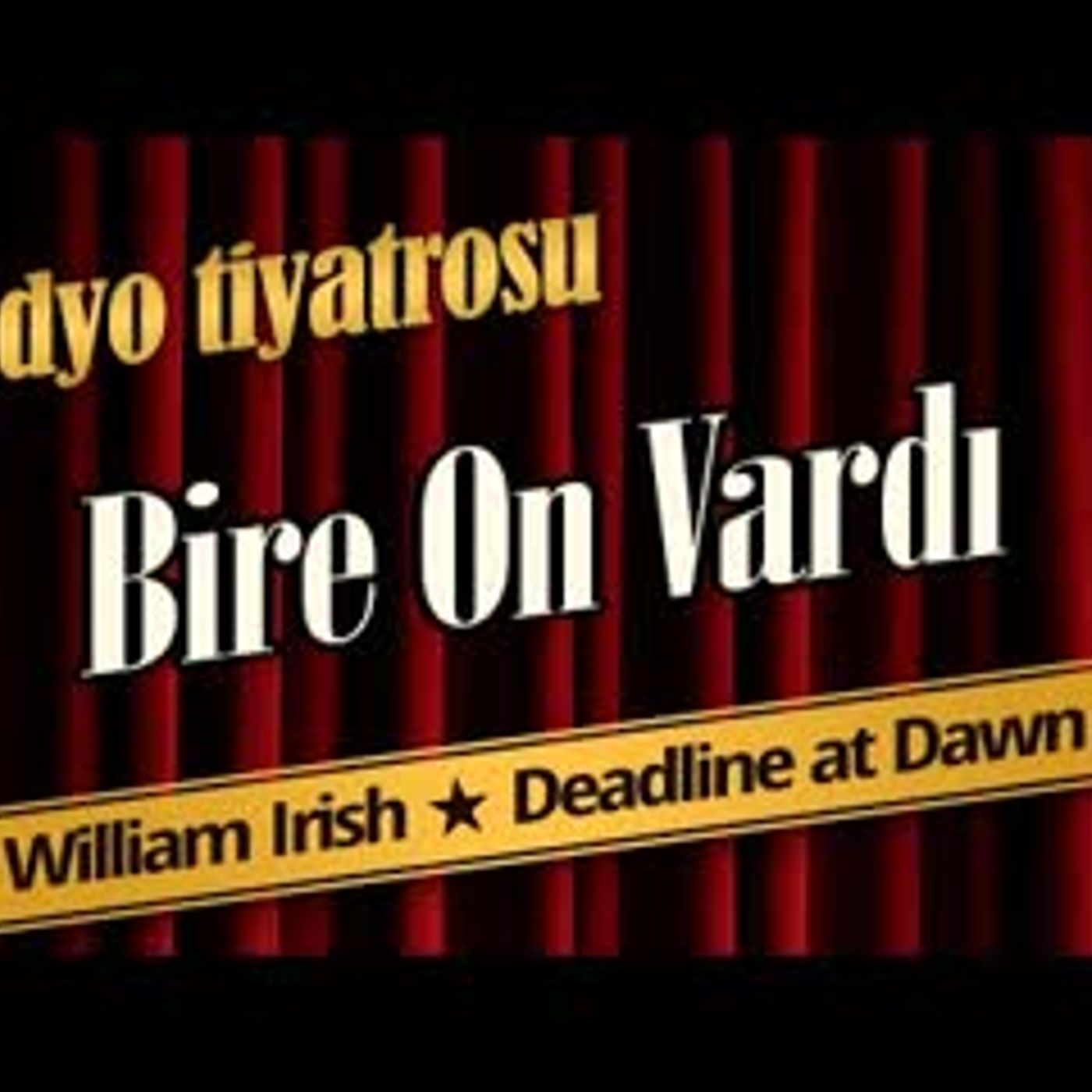 Bire On Vardı - Radyo Tiyatrosu Dinle episode artwork