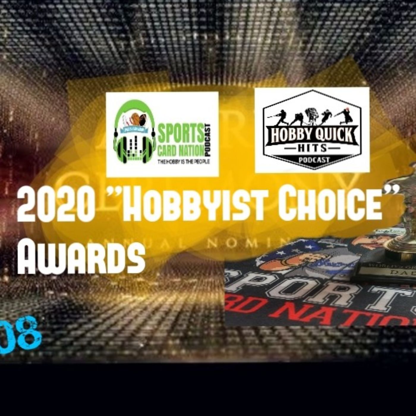 Ep.108 SCN "Hobbyist Choice" Awards(2020)