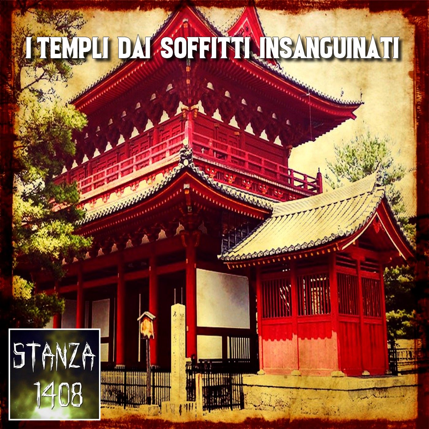 I TEMPLI DAI SOFFITTI INSANGUINATI (Stanza 1408 Podcast) episode artwork