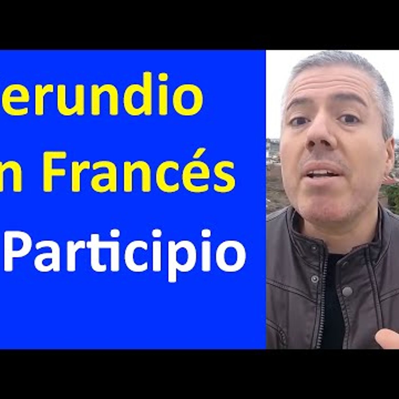 38. FRANCÉS GERUNDIO Y PARTICIPIO PRESENTE Curso de Francés Básico Clase Francés 36