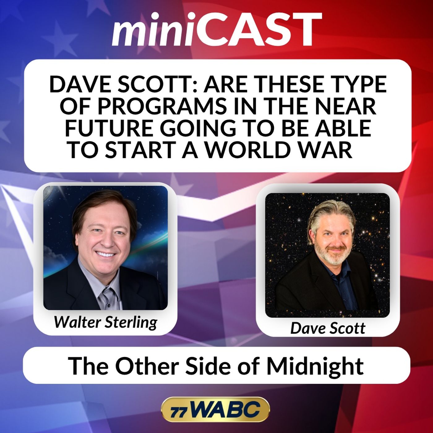 Dave Scott: Are These Type Of Programs In The Near Future Going To Be Able To Start A World War? episode artwork