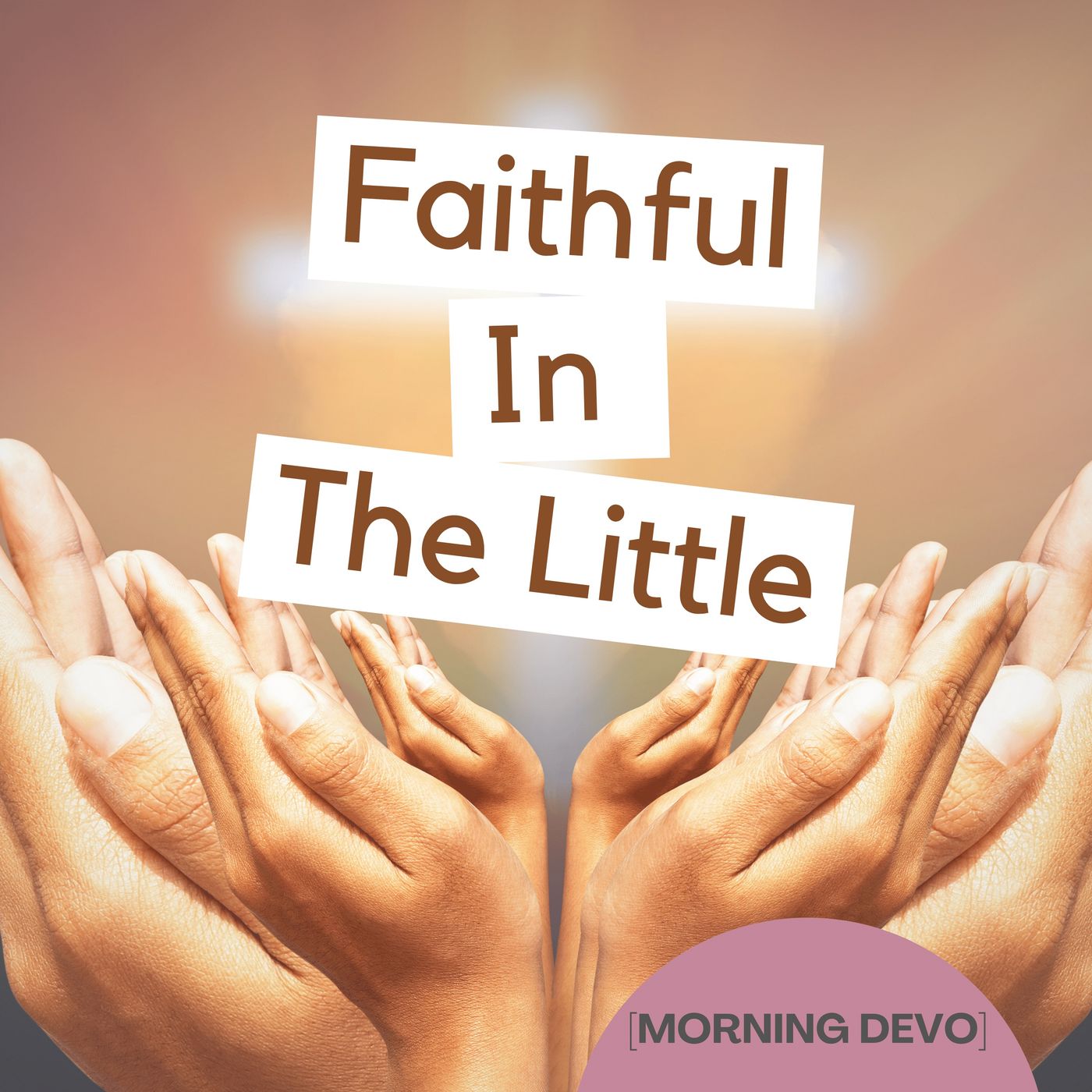 Faithful in the Little [Morning Devo] episode artwork