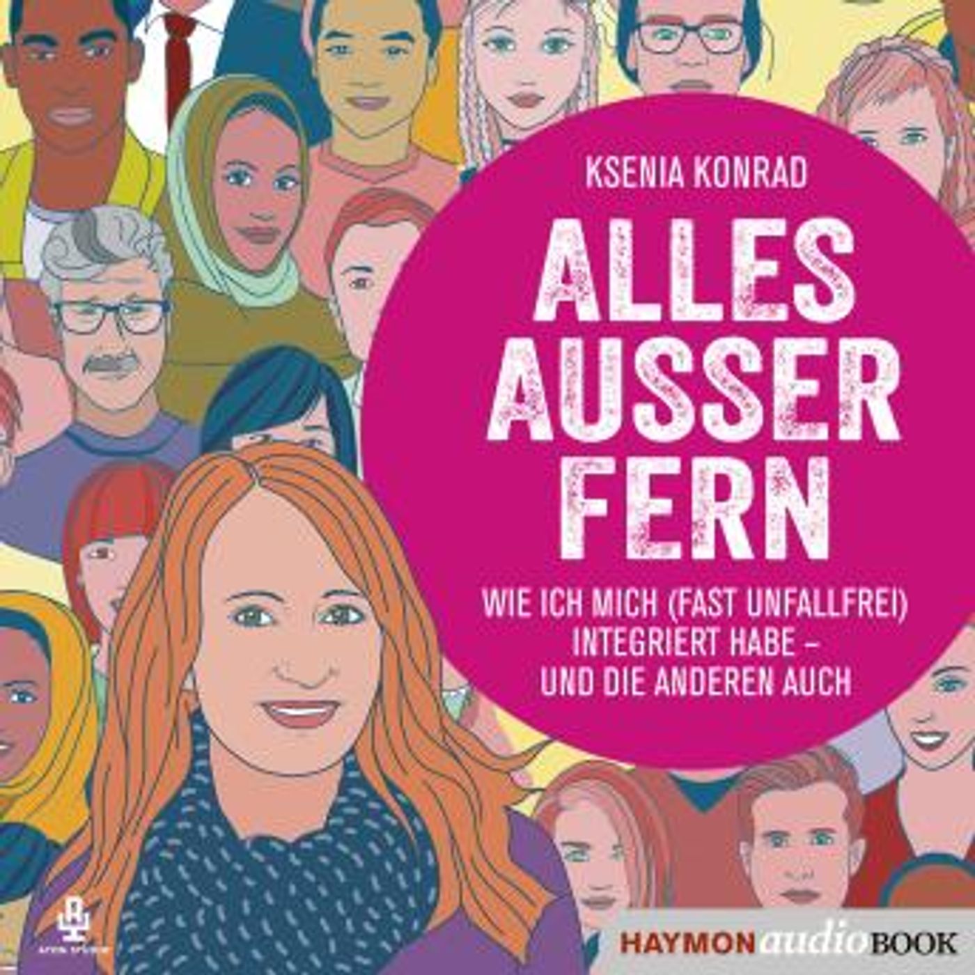 [German] - Alles außer fern: Wie ich mich (fast unfallfrei) integriert habe - und die anderen auch by Ksenia Konrad episode artwork
