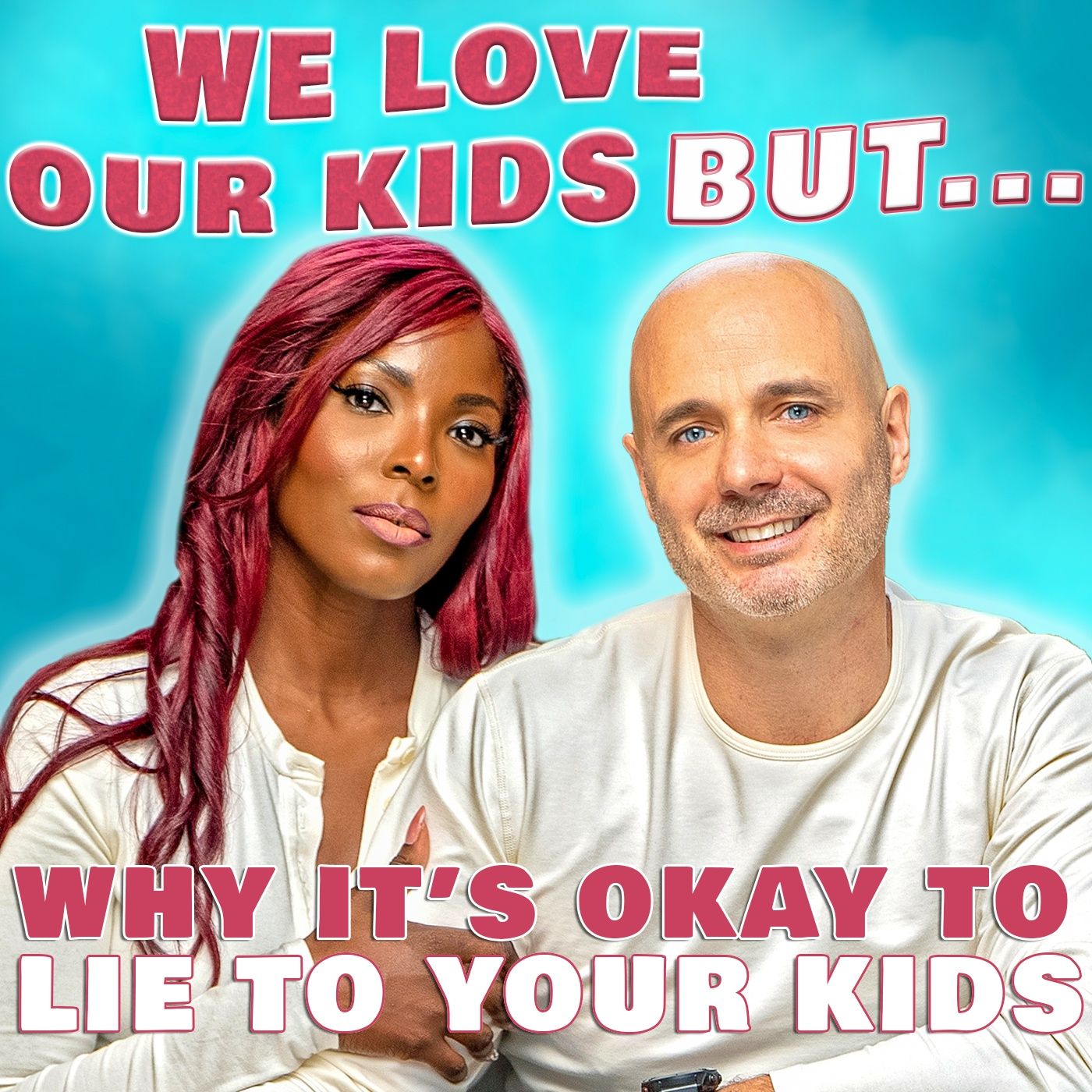 We Love Our Kids But...