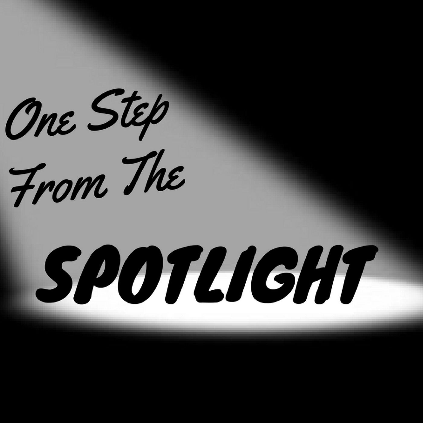 One Step From The Spotlight