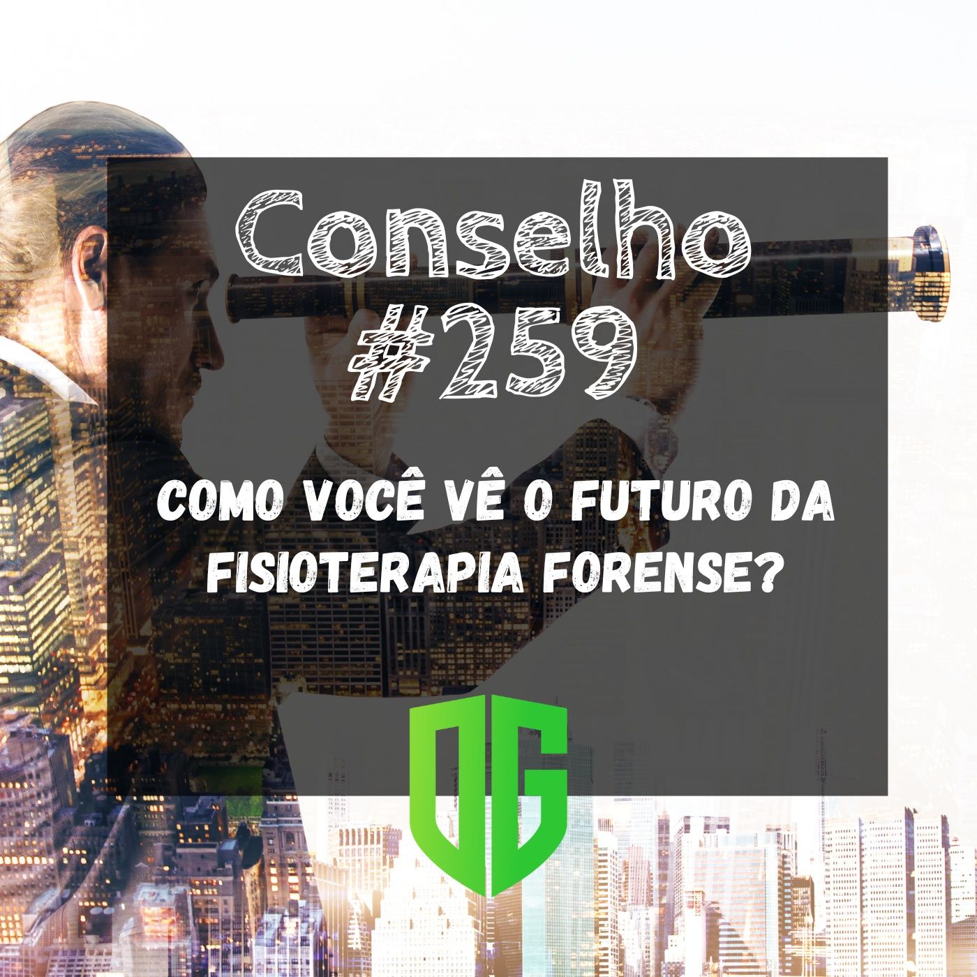 Conselho #259 - Como você vê o futuro da Fisioterapia Forense? episode artwork