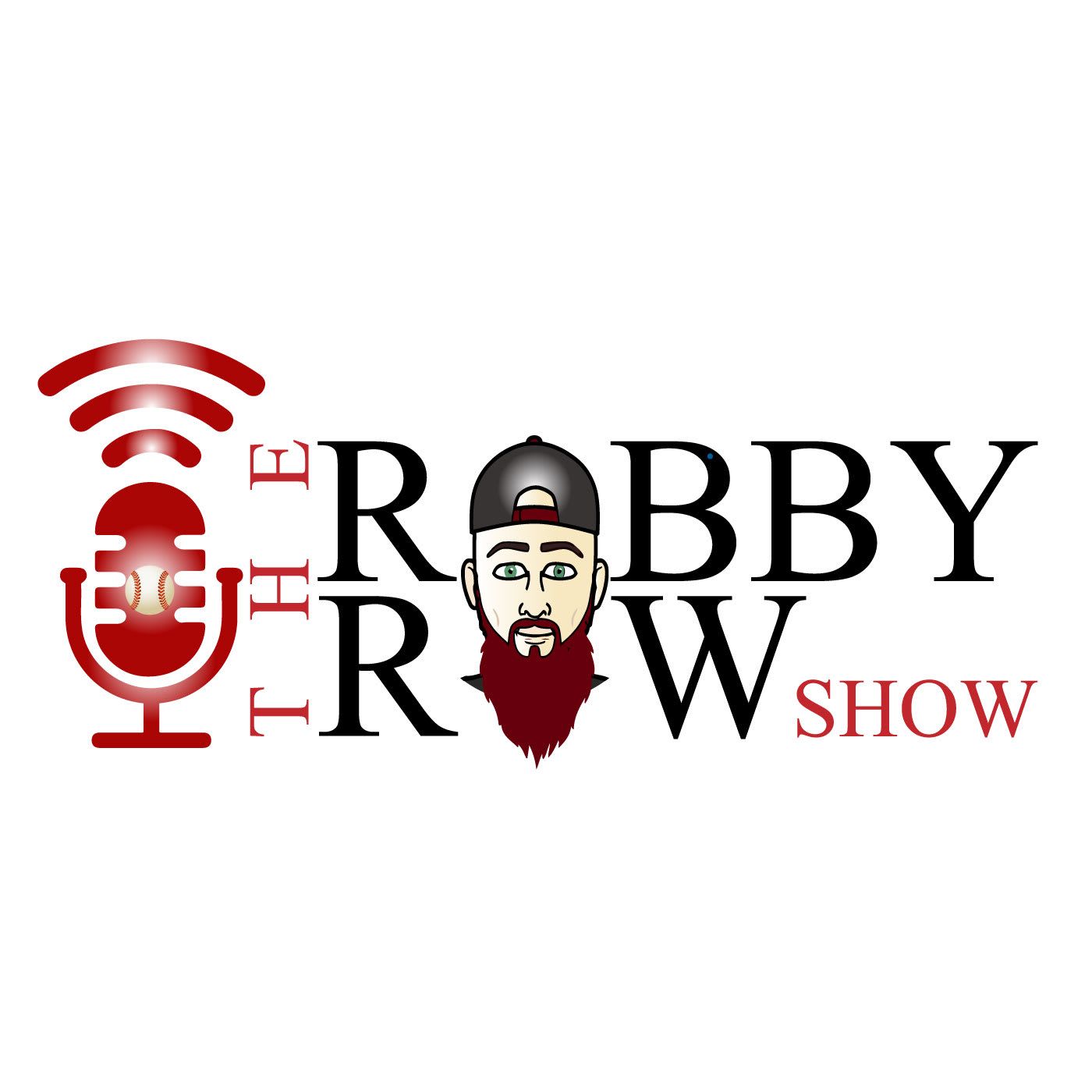The Robby Row Show Baseball Podcast