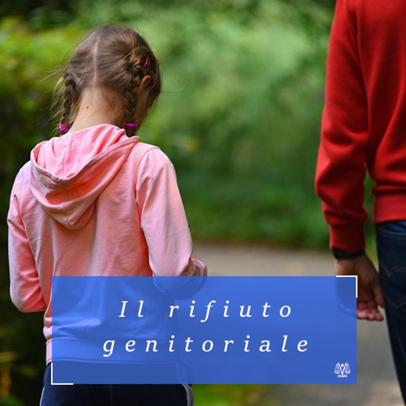 Il rifiuto genitoriale alla luce della nuova giurisprudenza Il rifiuto genitoriale alla luce della nuova giurisprudenza