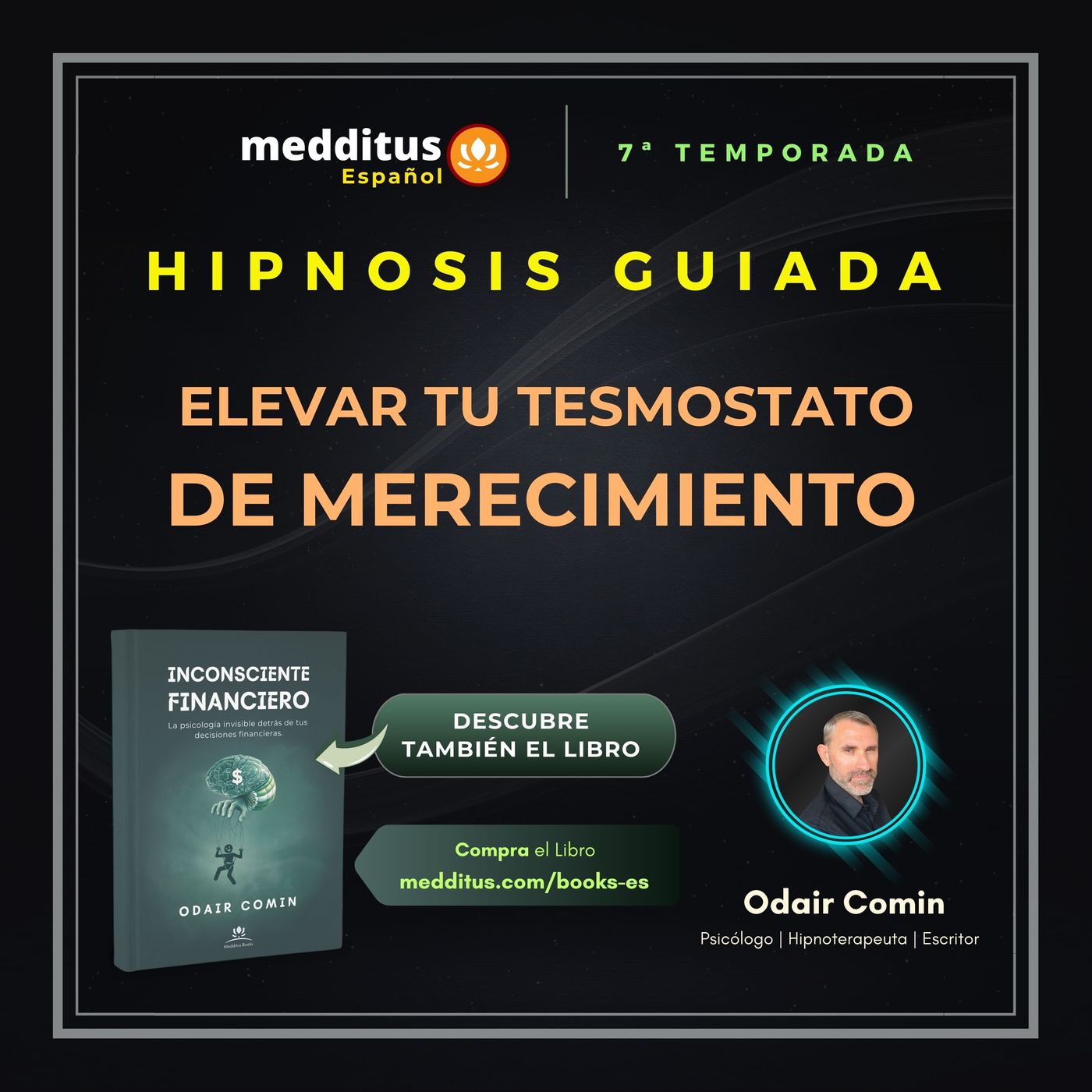 230 | Hipnosis Guiada para Elevar tu Termostato de Merecimiento | Odair Comin