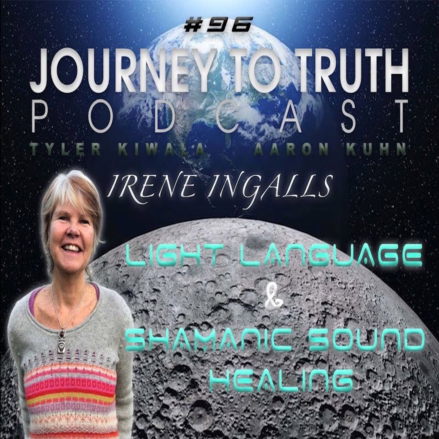 EP 96 - Irene Ingalls - Shamanic Sound Healing - Light Code Activations - Preparing For Ascension episode artwork