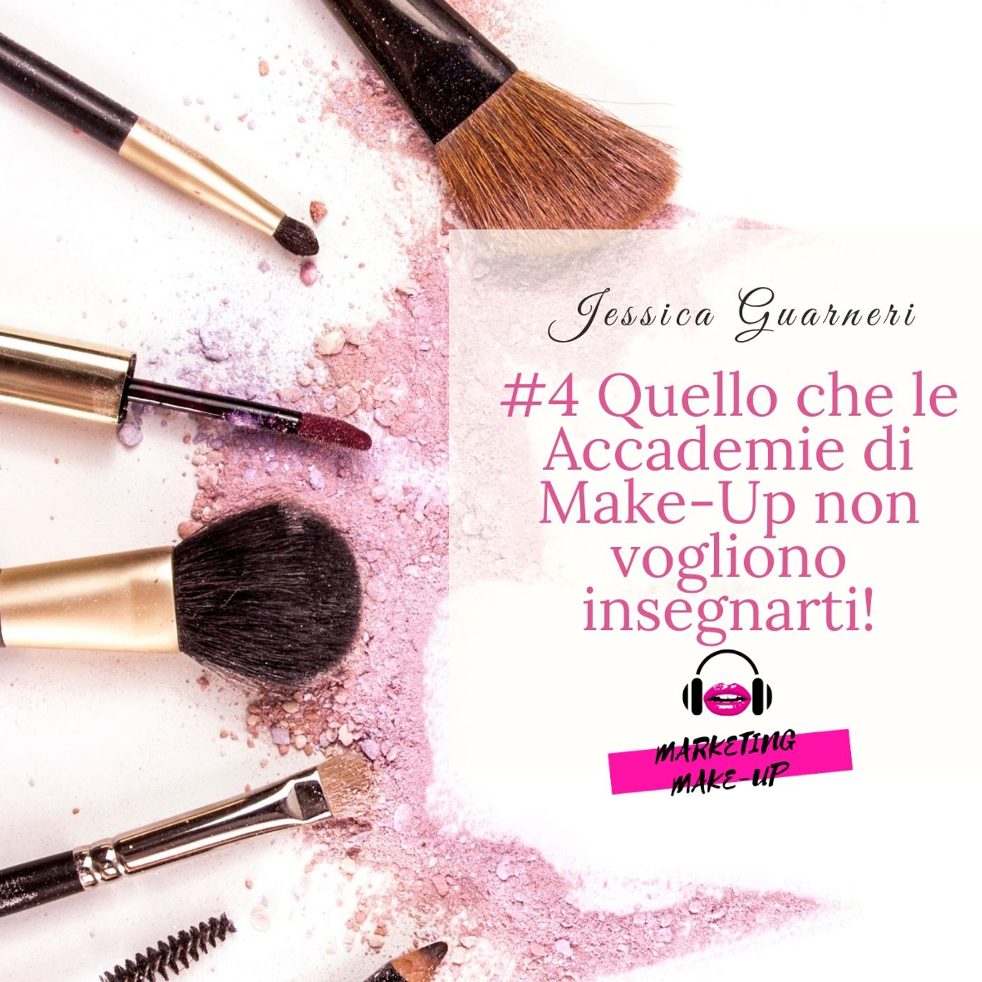 #4 Quello che le Accademie di Make-Up non vogliono insegnarti! episode artwork