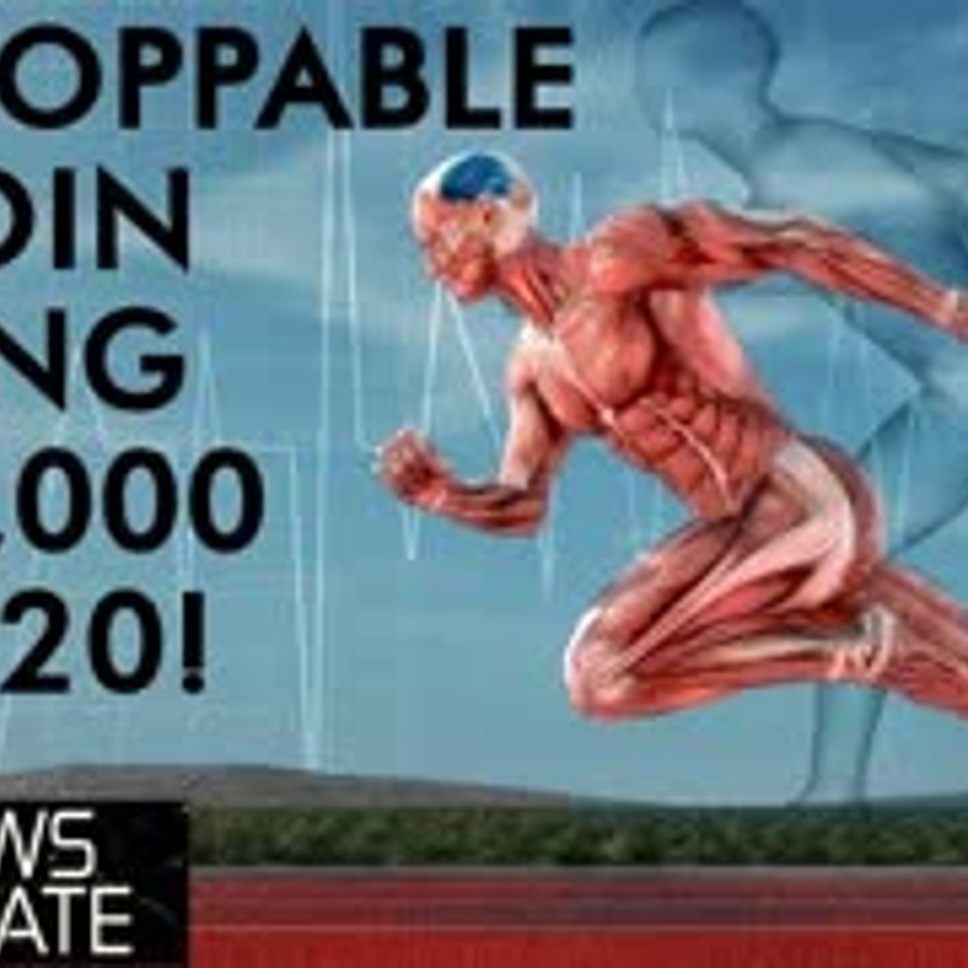 cover of episode Bitcoin An Unstoppable Force - $100,000 Price by December 2020