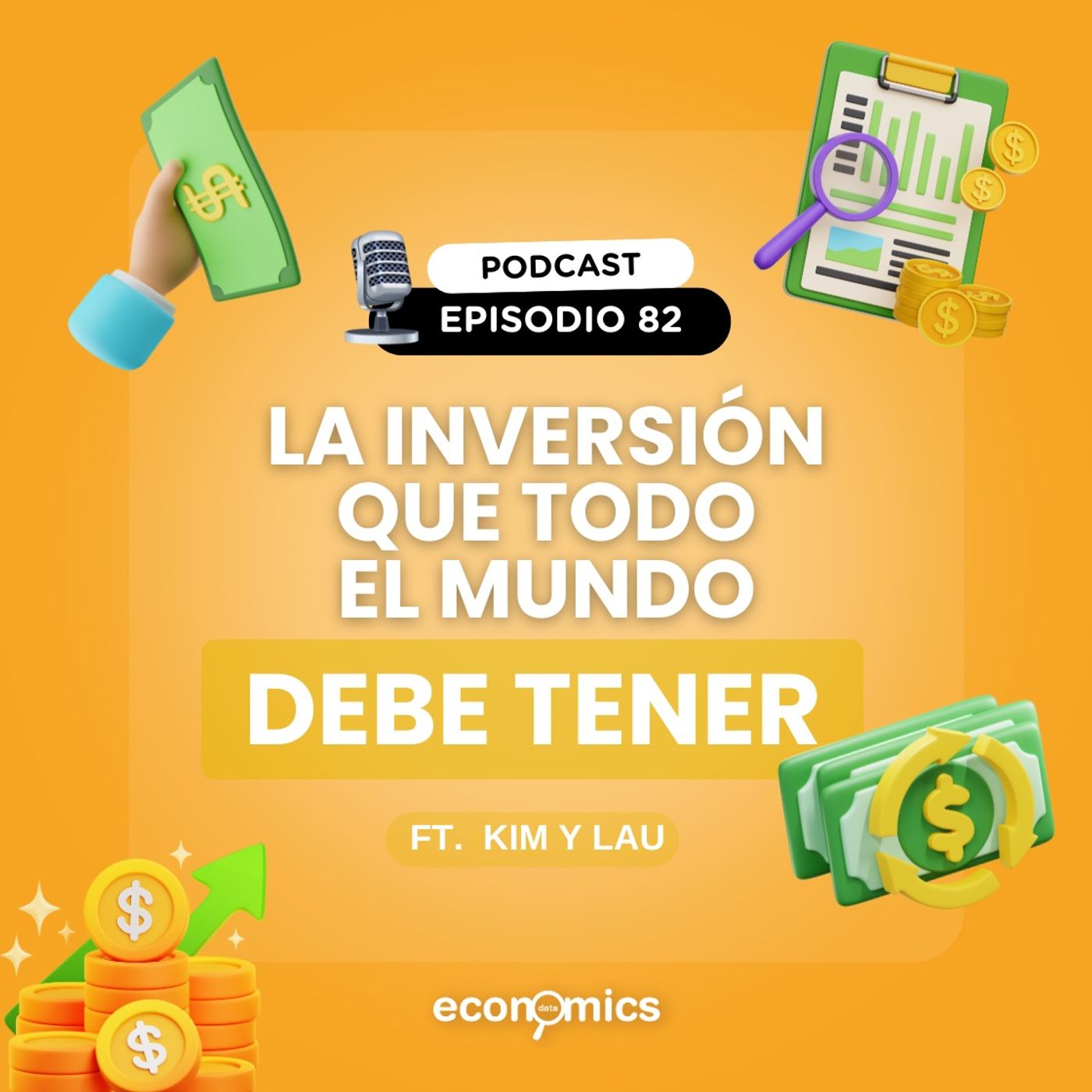 EP 82 - La inversión que todo el mundo debe tener Ft. Kim y Lau