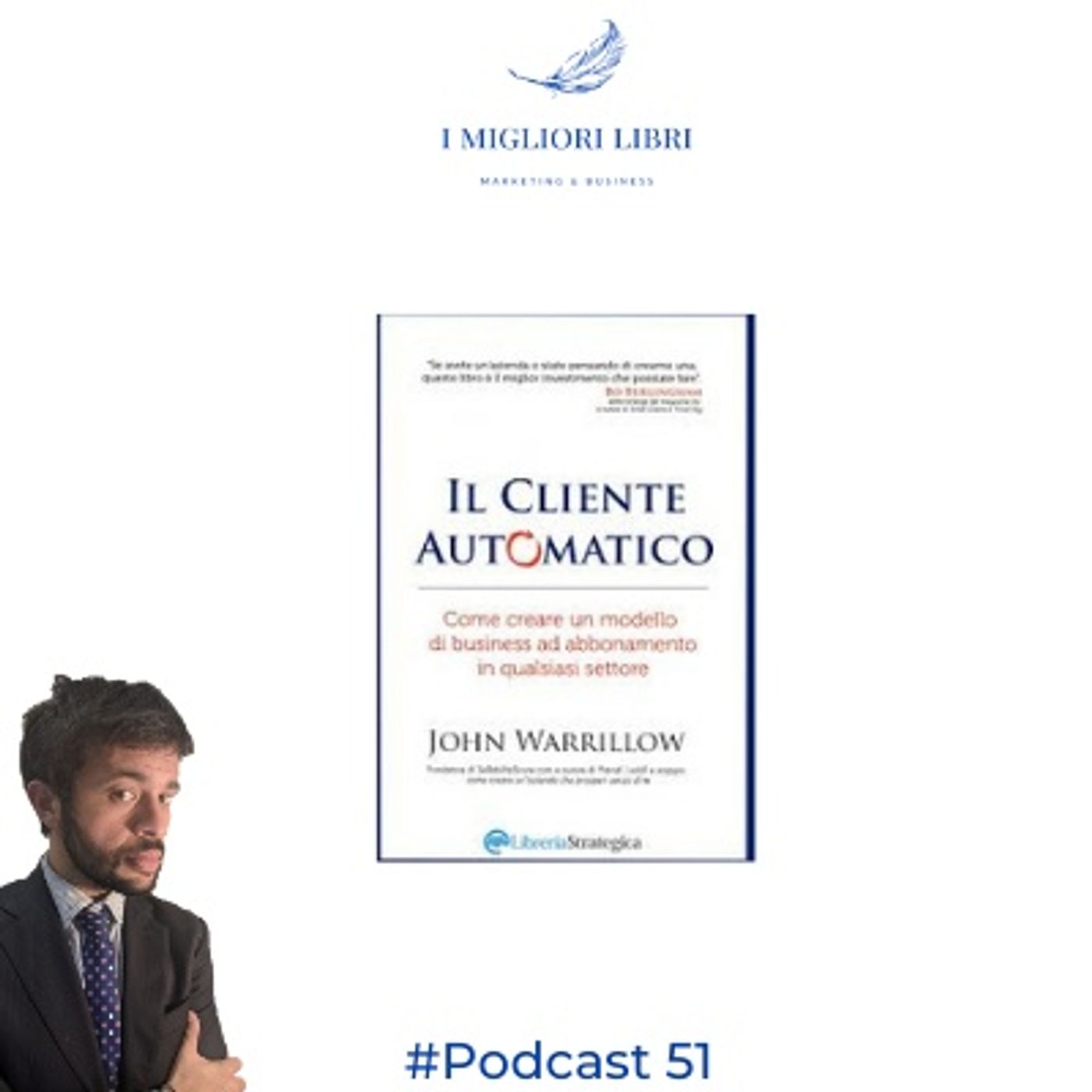 Episodio 51 - "Il cliente automatico" di J. Warrilow - I Migliori Libri - Marketing & Business