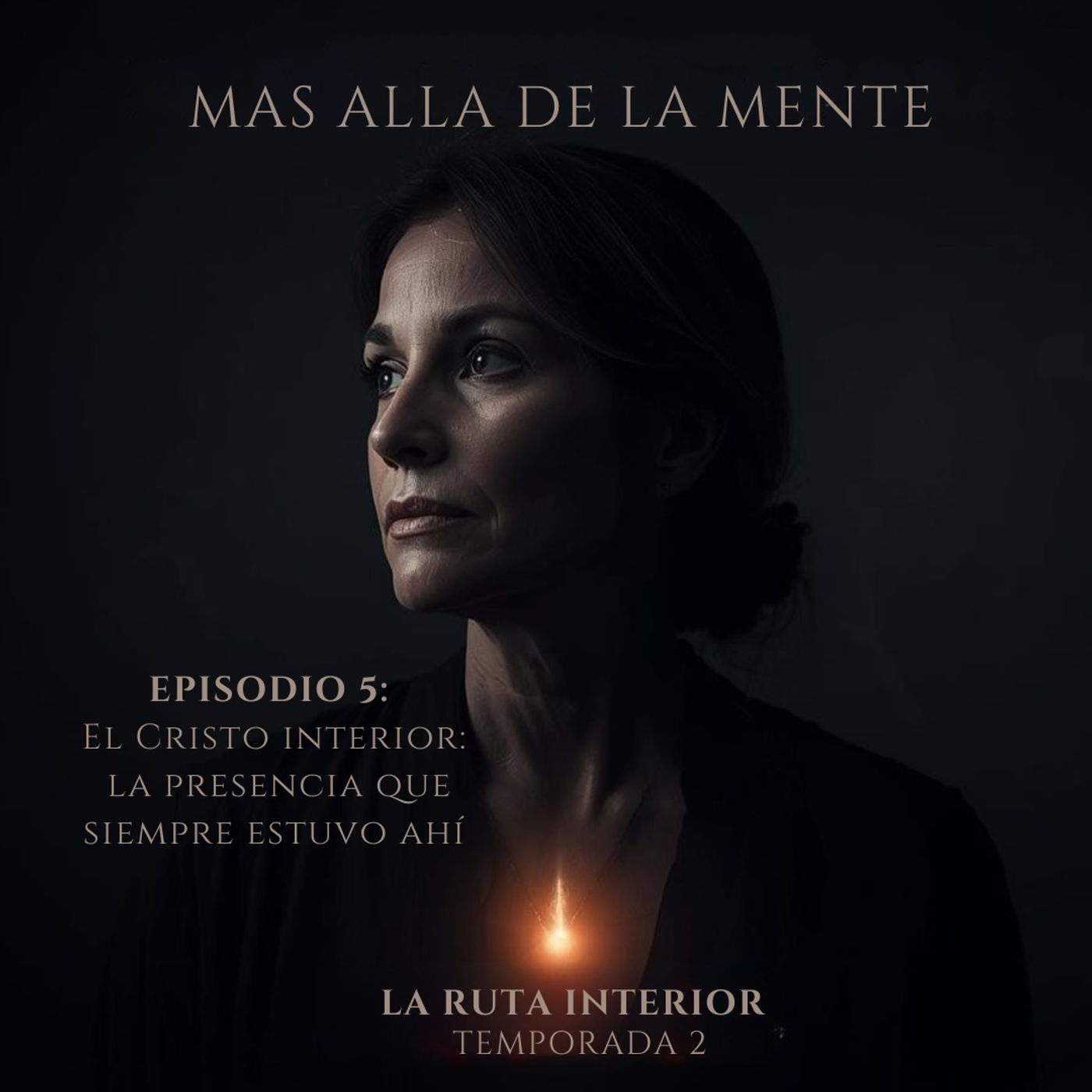 Mas allá de la Mente – Ep. 05 | El Cristo interior: la presencia que siempre estuvo ahí