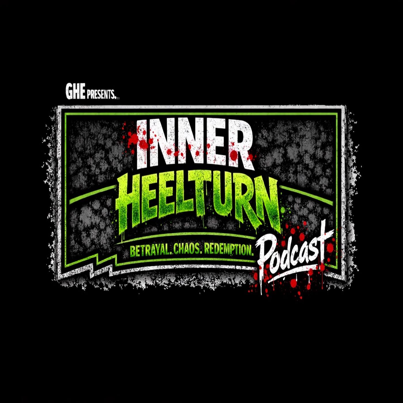 The Inner Heelturn Podcast podcast artwork