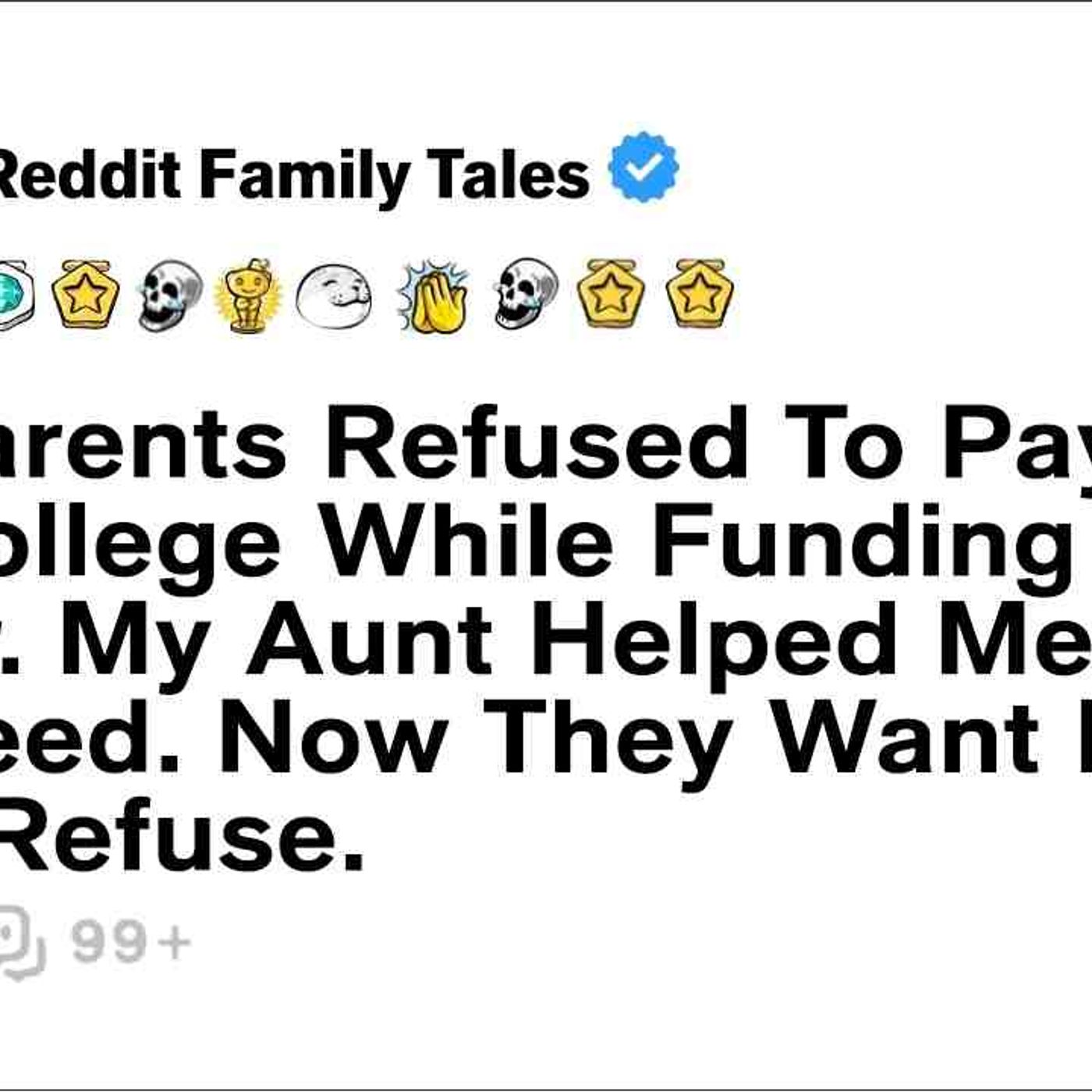 My Parents Refused To Pay For My College While Funding My Sister. My Aunt... - Reddit Family Tales episode artwork