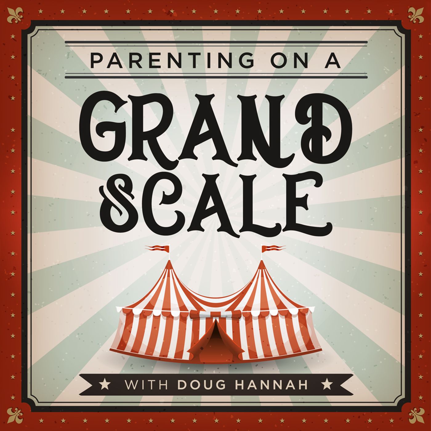 Parenting on a Grand Scale