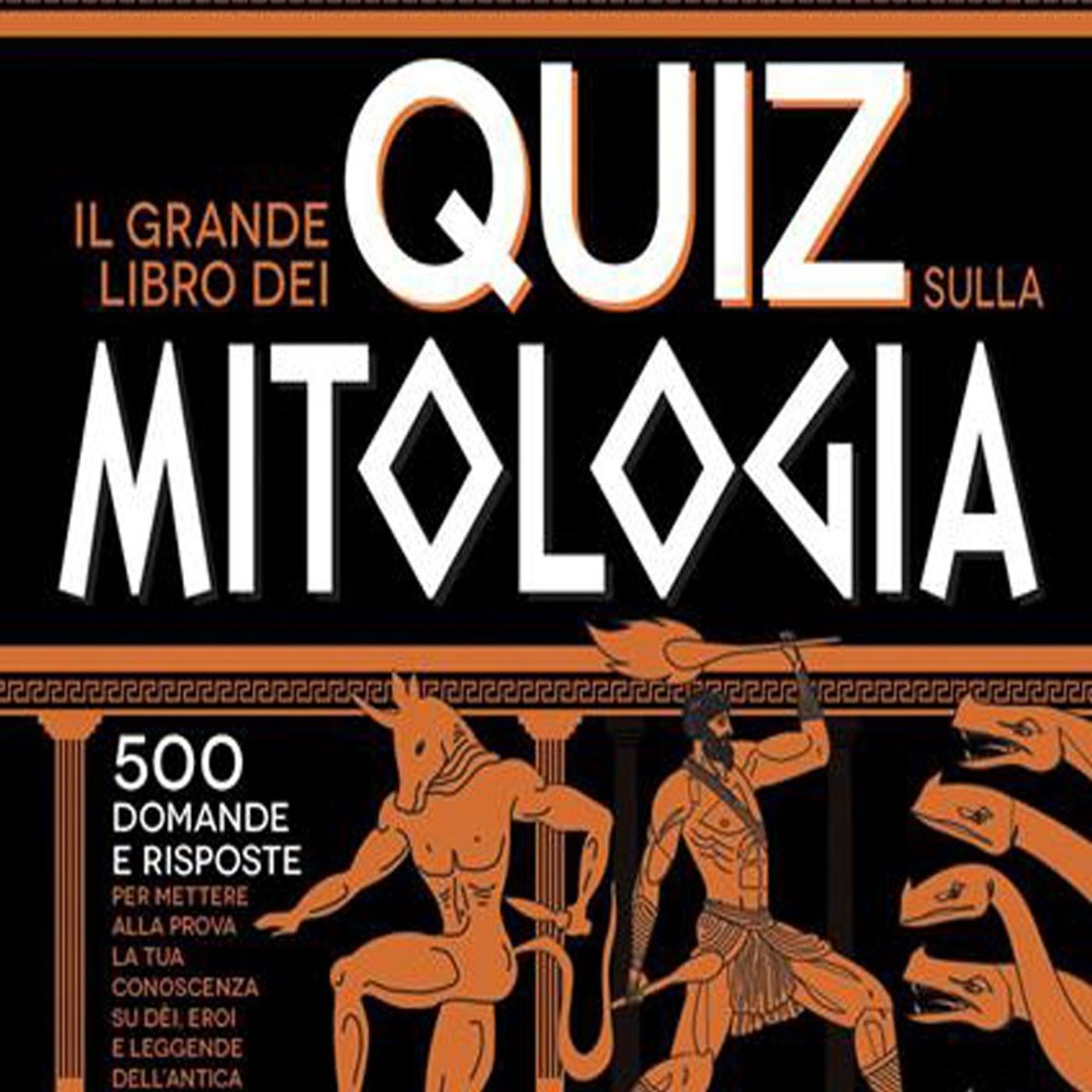 Iacopo Cellini: quanto ne sai di mitologia? Mettiti alla prova