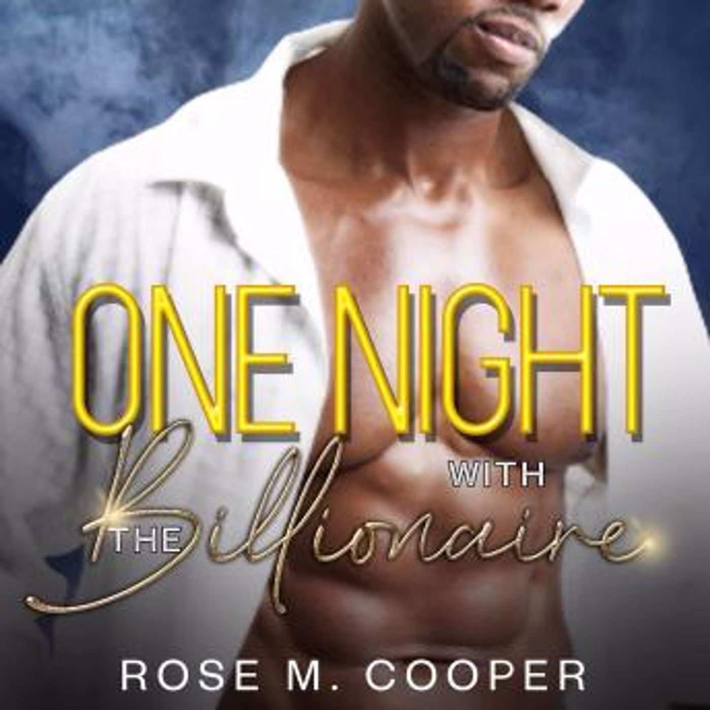 One Night with the Billionaire by Rose M Cooper episode artwork