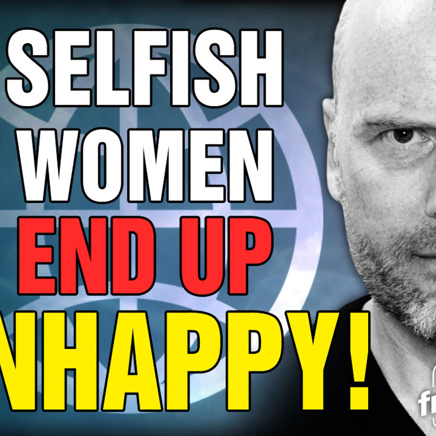 6091 Selfish Women End Up UNHAPPY! episode artwork