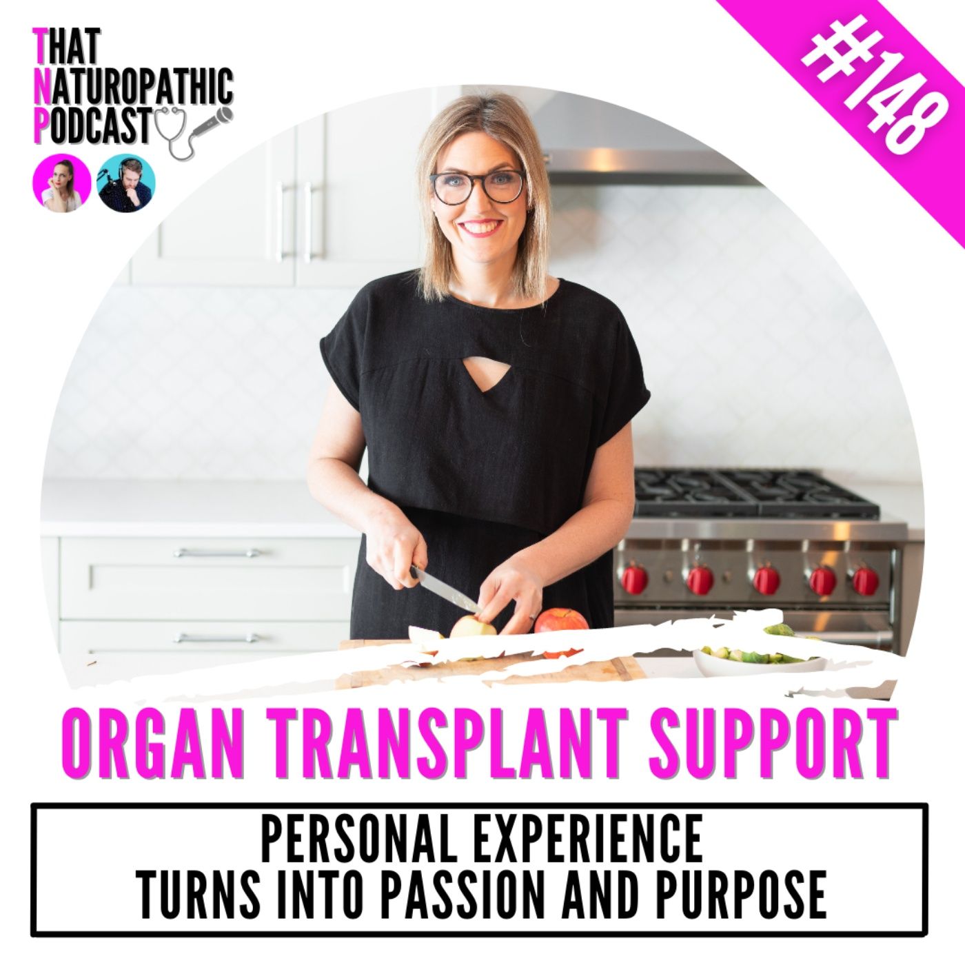 148 - ORGAN TRANSPLANT SUPPORT - Personal Experience Turns into Passion and Purpose episode artwork