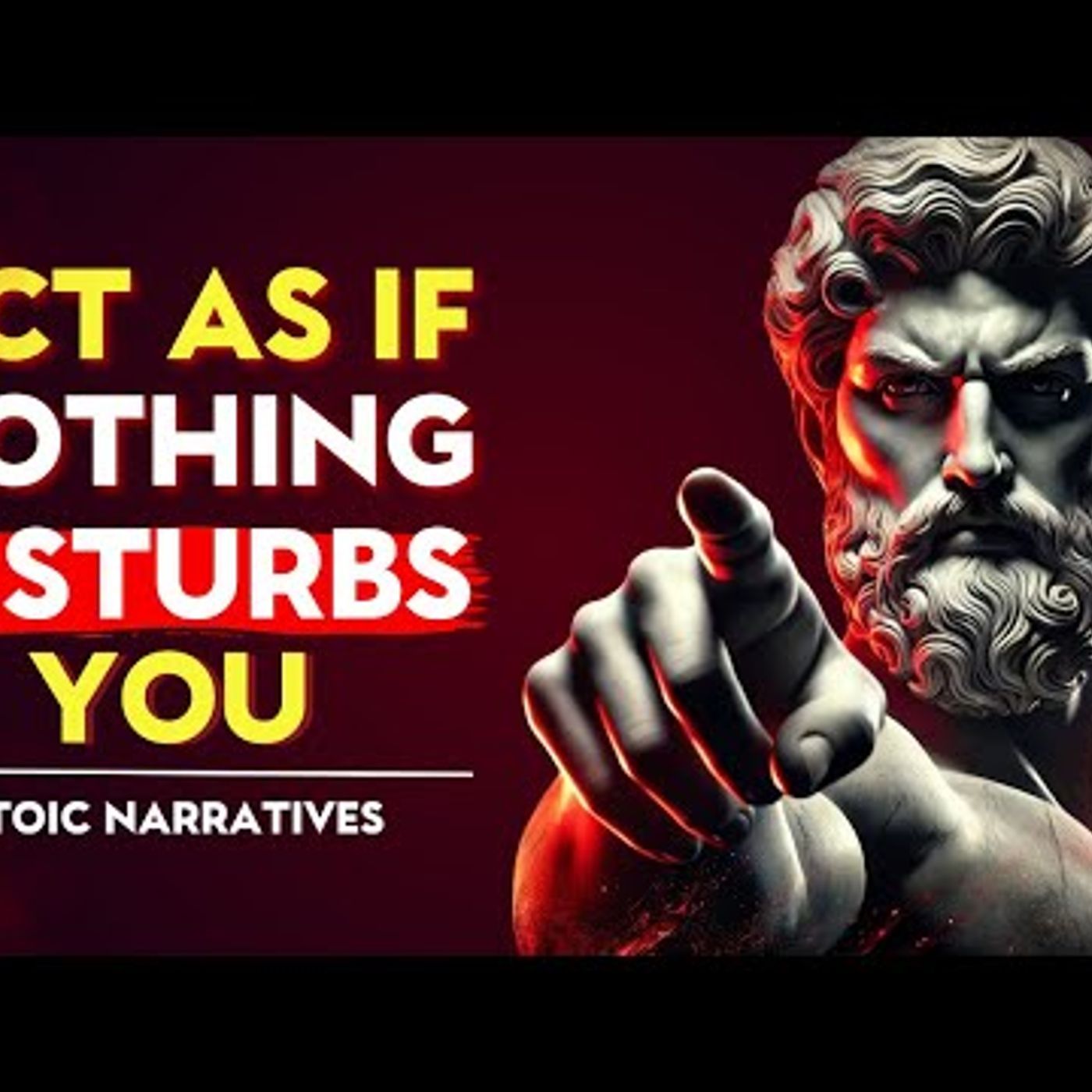 Act Like Nothing DISTURBS You Anymore _ Stoic Philosophy episode artwork