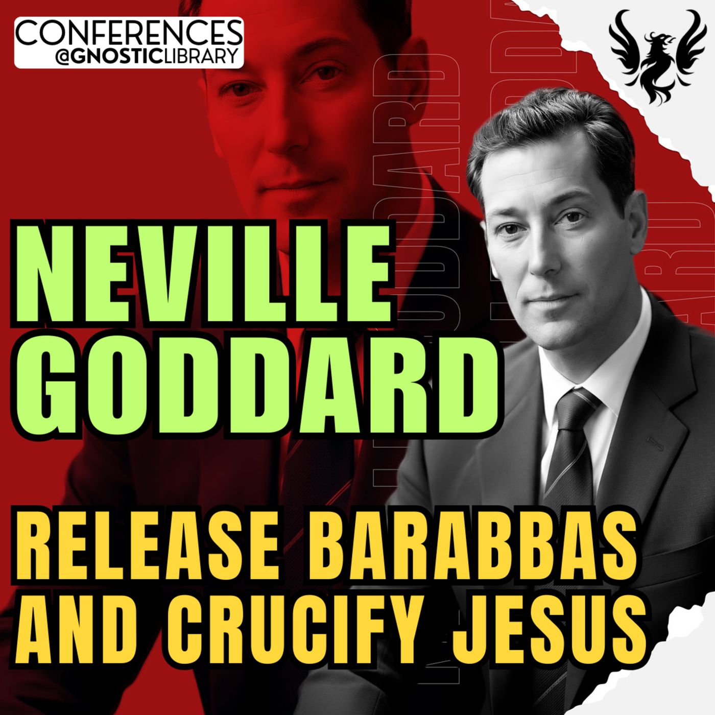 NEVILLE GODDARD ❯ Release Barabbas & Crucify Jesus 🔥 Full Conference Audio 💫 The Law of Assumption