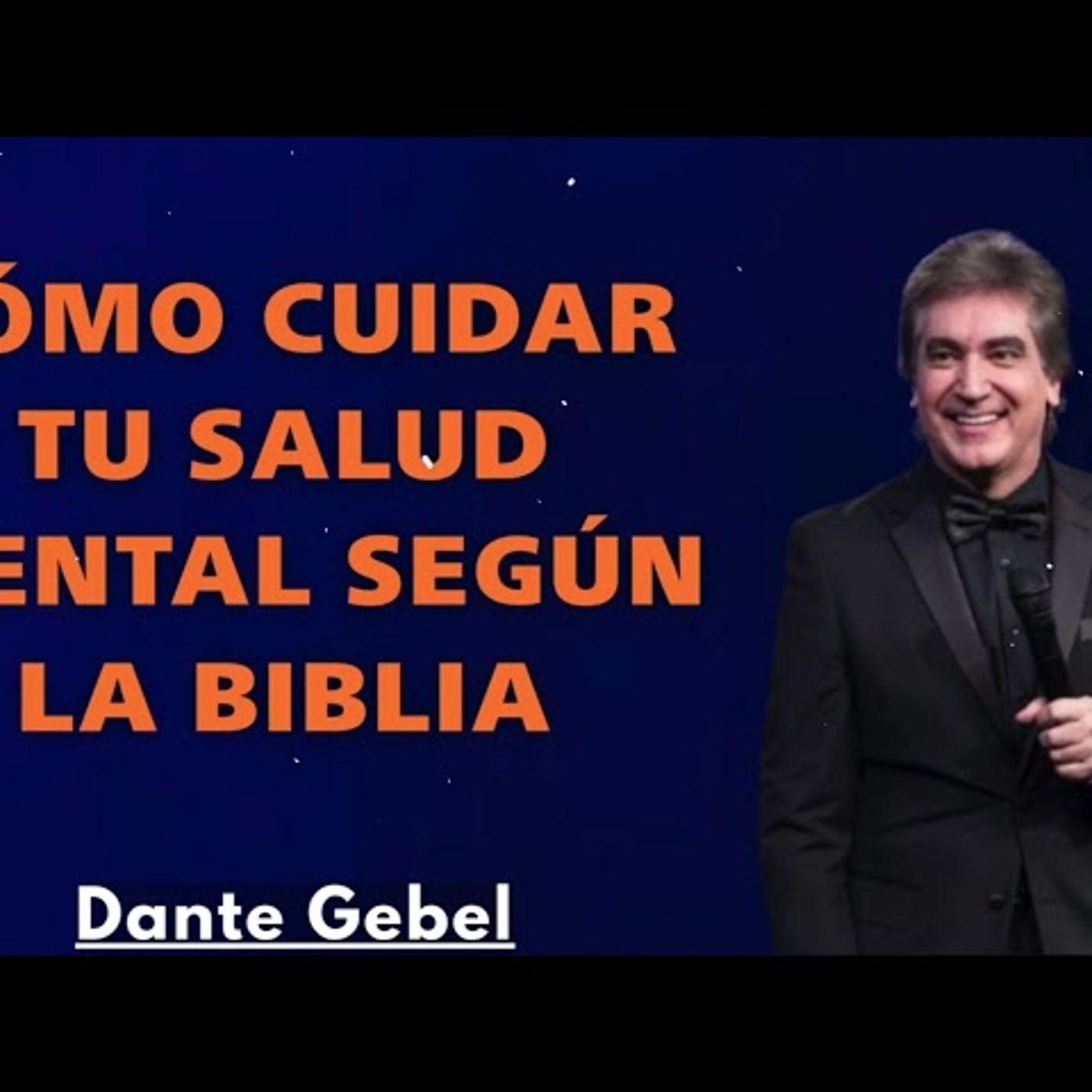 Cómo cuidar tu SALUD MENTAL según la Biblia - Predicas de Dante Gebel