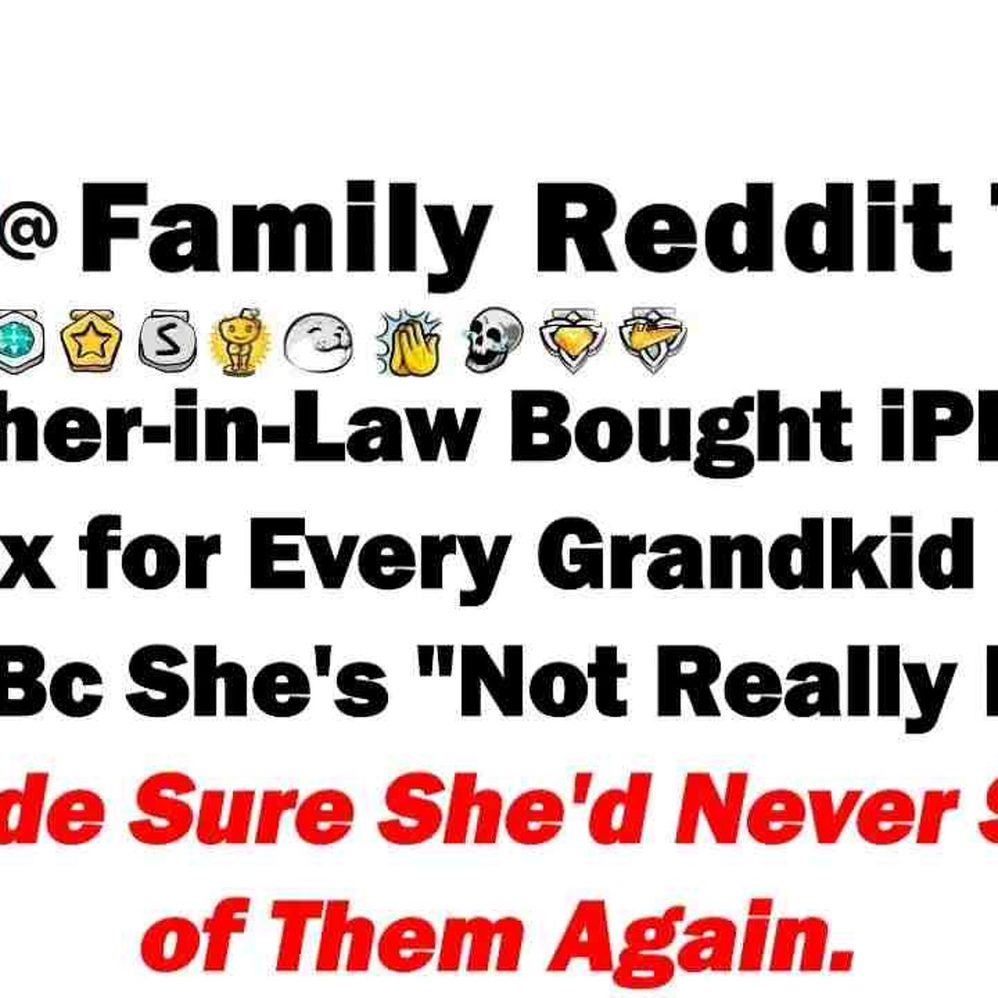My MIL Bought iPhone 17 Pro Max for Every Grandkid Except Mine_Bc She_s _Not Really Family_ So I episode artwork