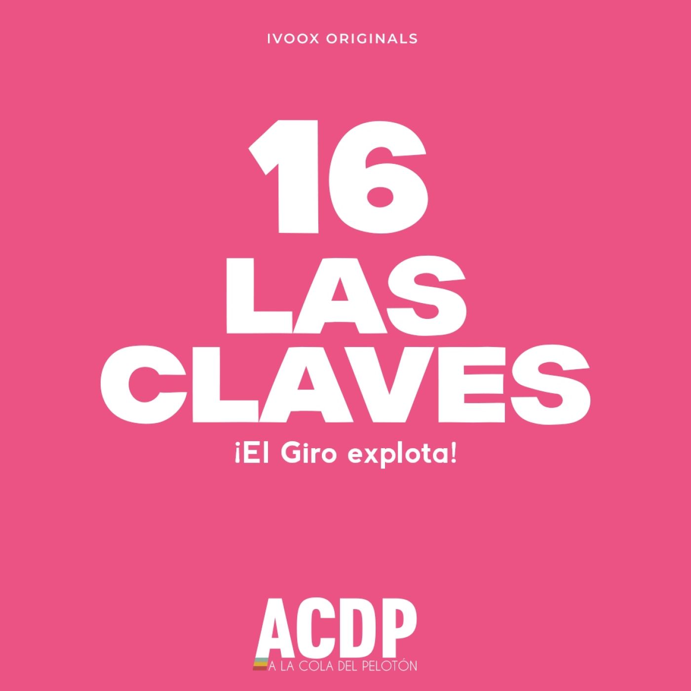 1️⃣6️⃣ Las Claves Giro 2025 | ¡El Giro explota! | ACDP - A la Cola del Peloton episode artwork