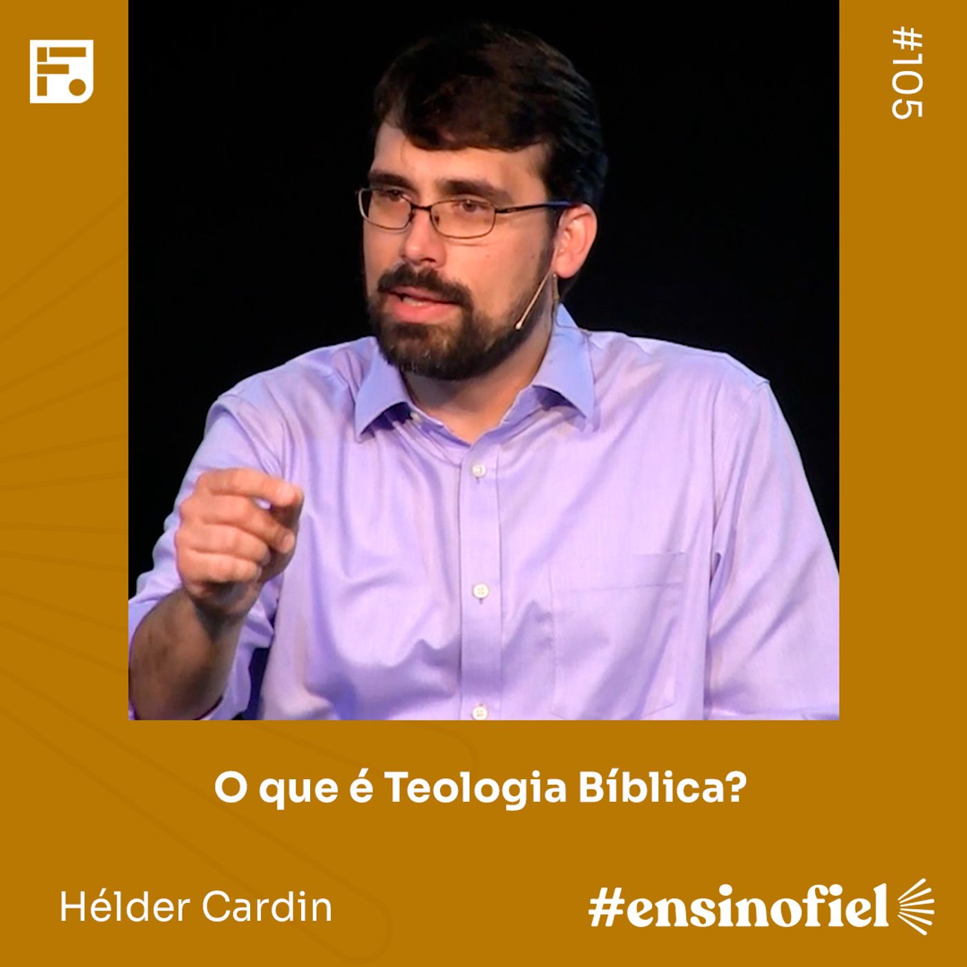 O que é Teologia Bíblica? - Hélder Cardin (#Ensinofiel Ep. 105)