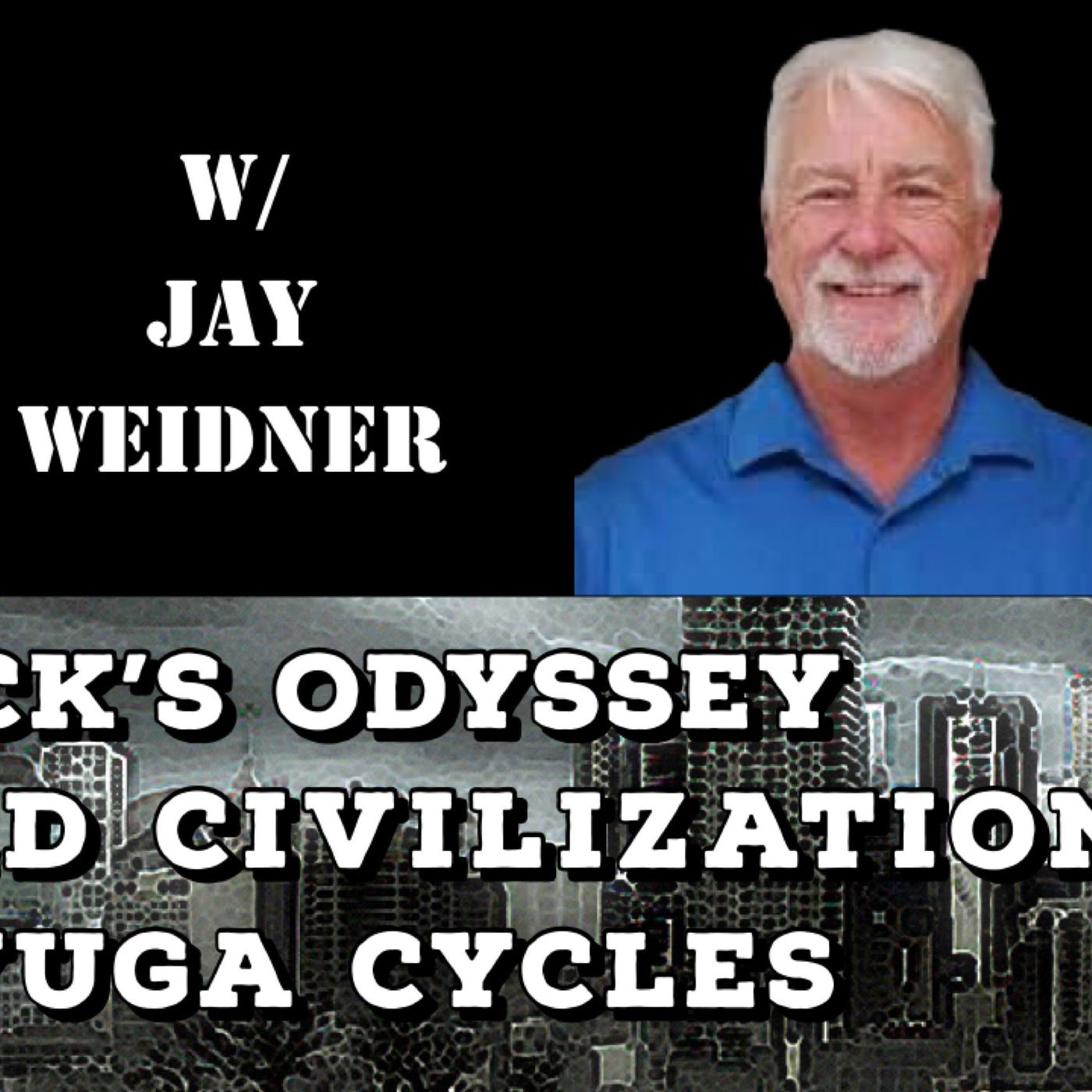 Kubrick's Odyssey, Collapsed Civilization, Kali Yuga Cycles with Jay Weidner