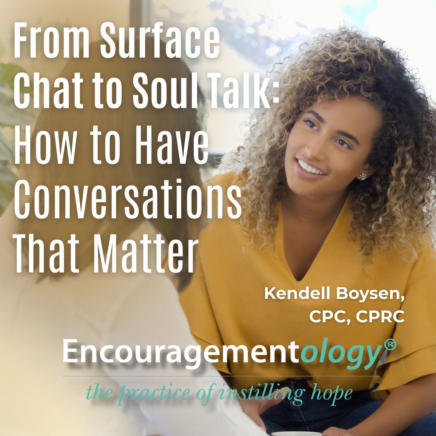 From Surface Chat to Soul Talk: How to Have Conversations That Matter episode artwork