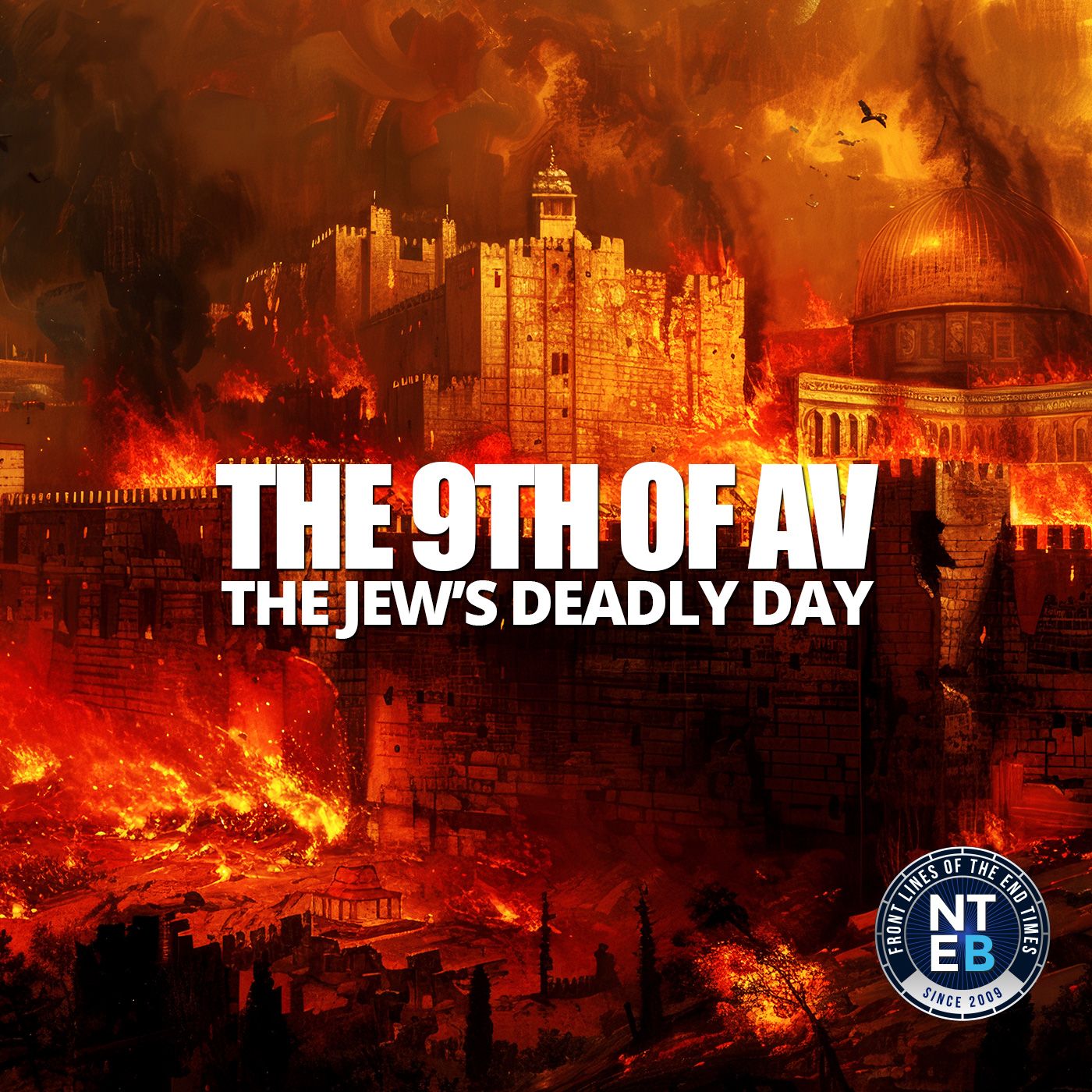 NTEB RADIO BIBLE STUDY: The Jews and the 9th Of Av episode artwork