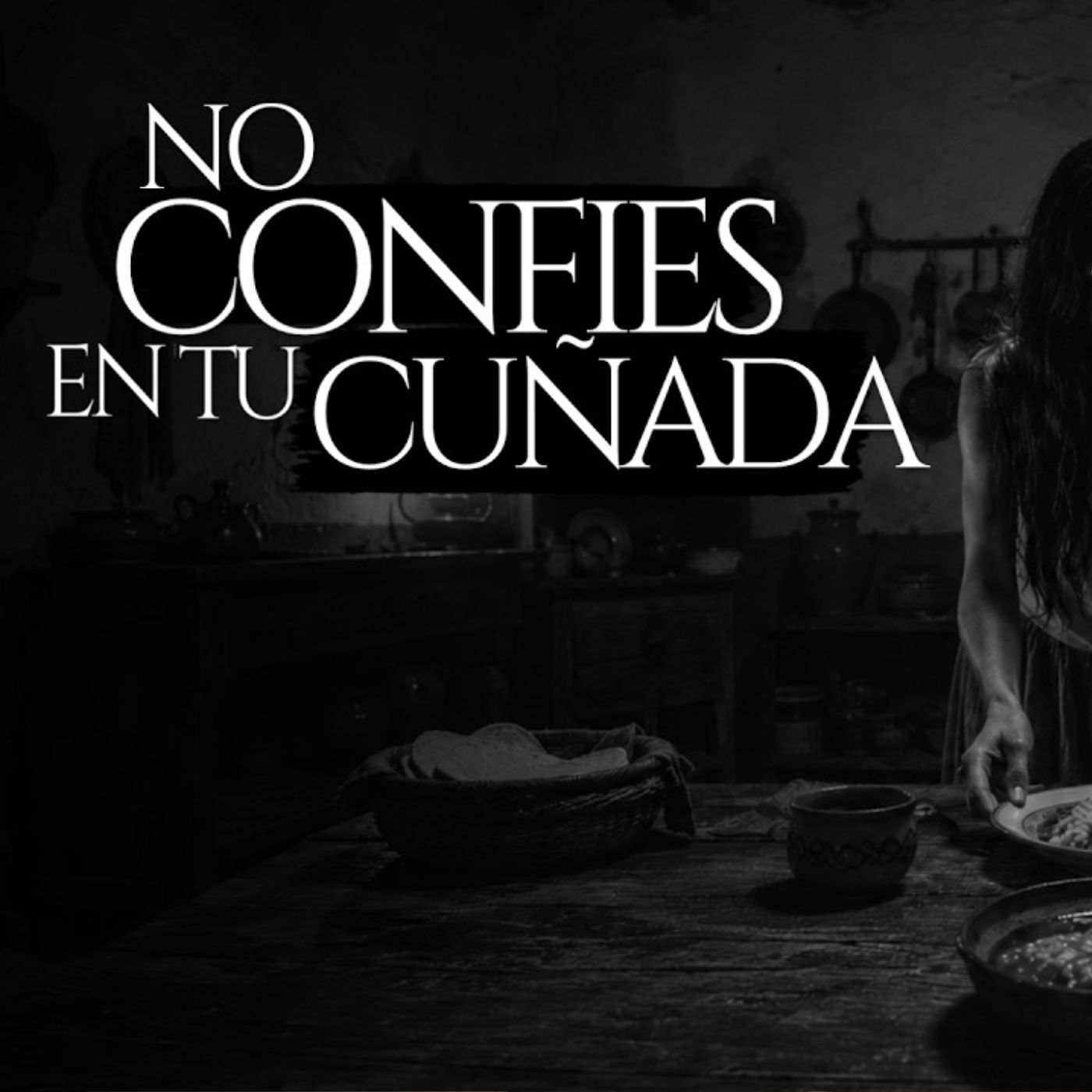 NO CONFIES EN TU CUÑADA (RELATO DE TERROR REAL EN PUEBLOS) episode artwork