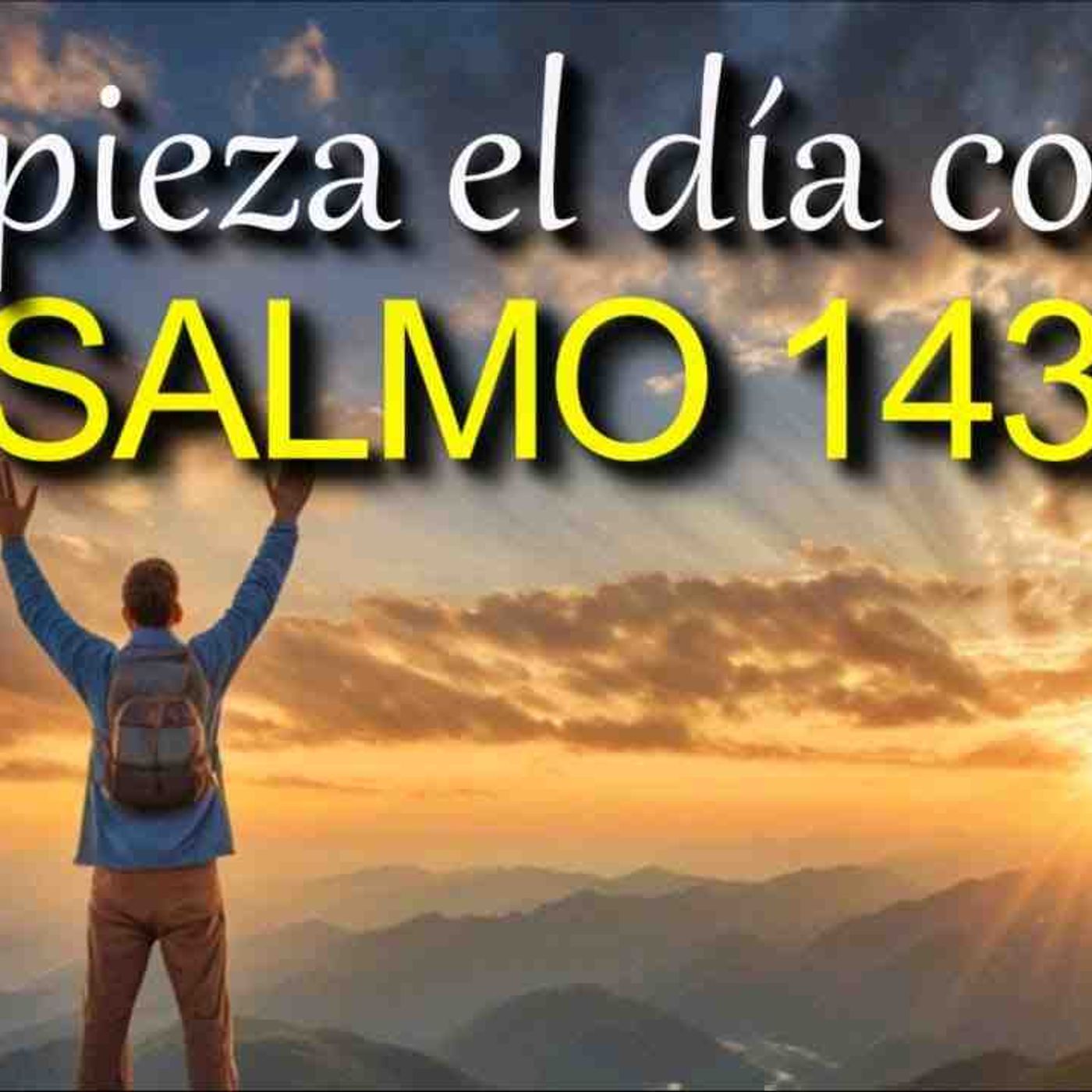 ORACIÓN DE LA MAÑANA CON EL SALMO 143 _ SOCORRO Y DIRECCIÓN DE DIOS _ REFLEXIÓN CRISTIANA(MP3_160K) episode artwork
