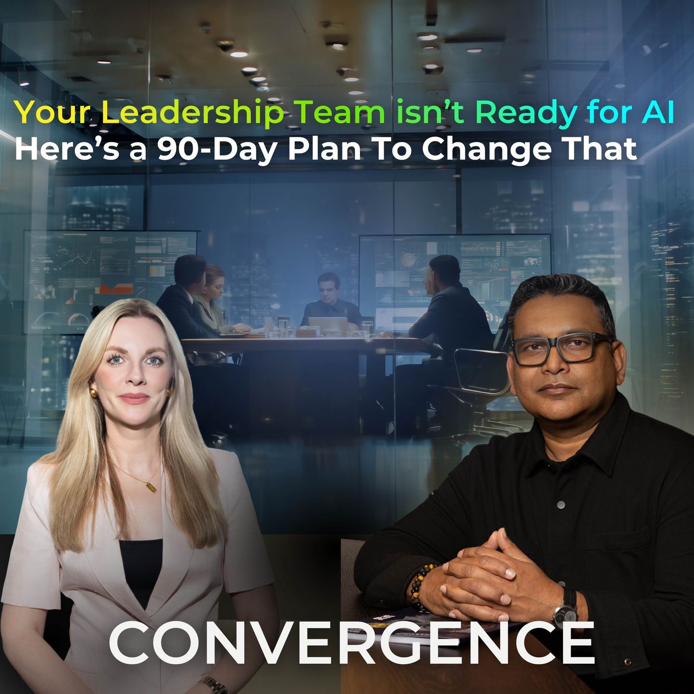 Episode 18: Your Leadership Team isn't Ready for AI. Here's a 90-Day Plan to Change that! episode artwork